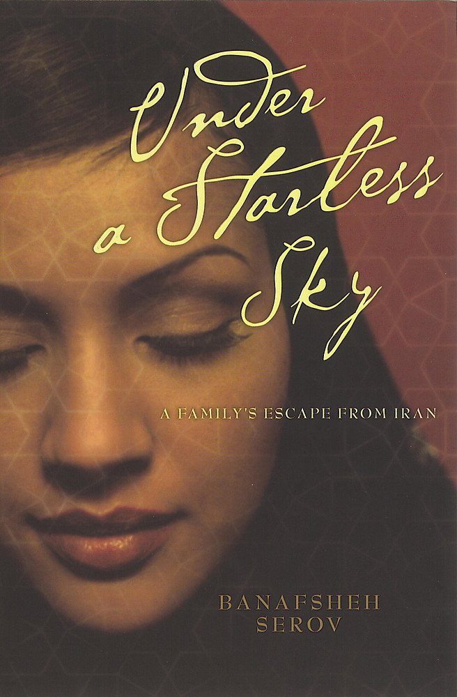 Under a Starless Sky: A Family's Escape from Iran Books