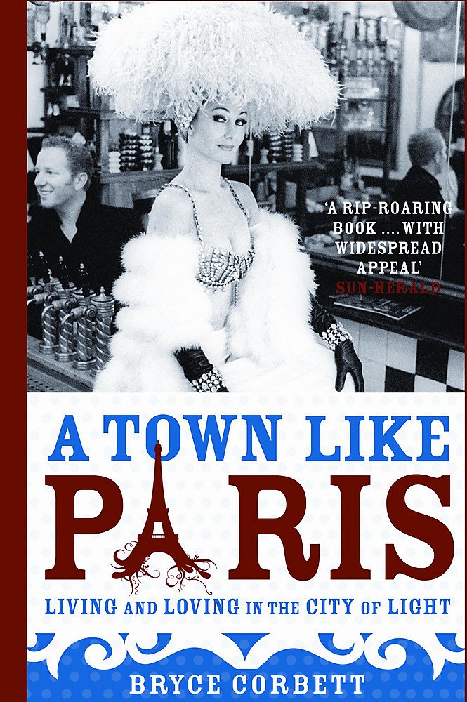 A Town Like Paris: Living and loving in the city of light Memories