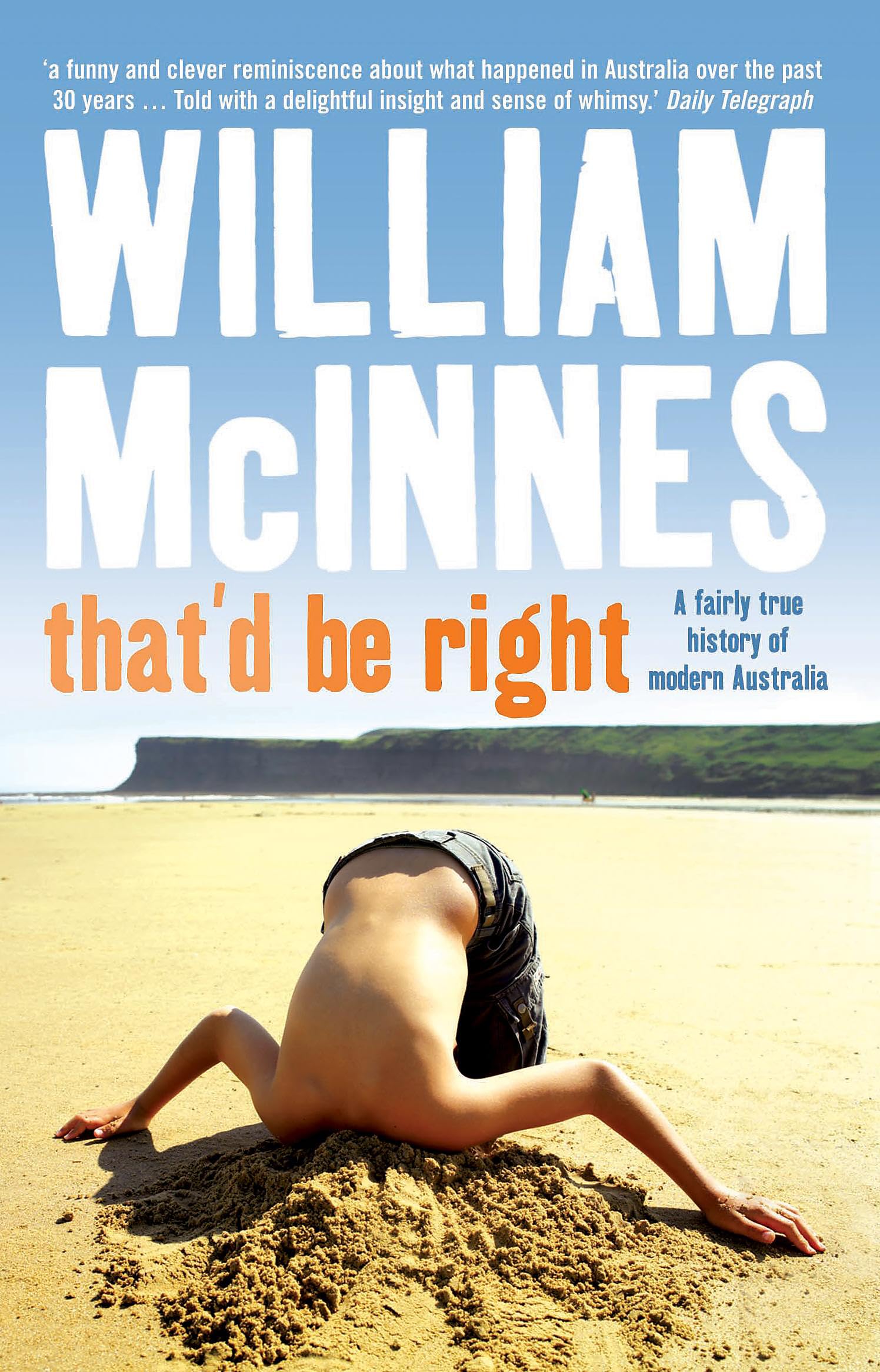 That'd be Right: A fairly true history of modern Australia book