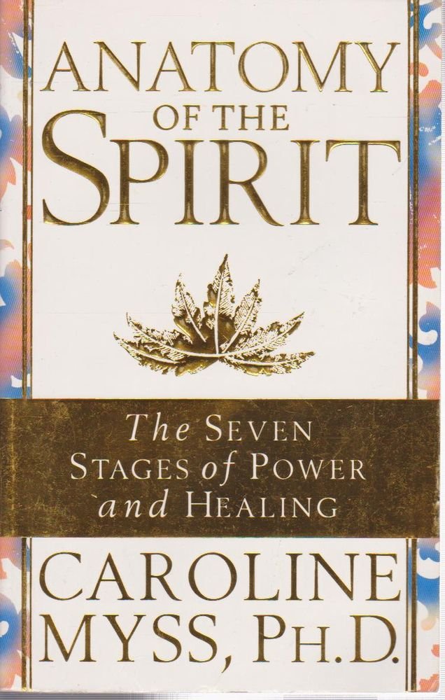 Anatomy of the Spirit: The Seven Stages of Power and Healing Health, Nutrition & Fitness