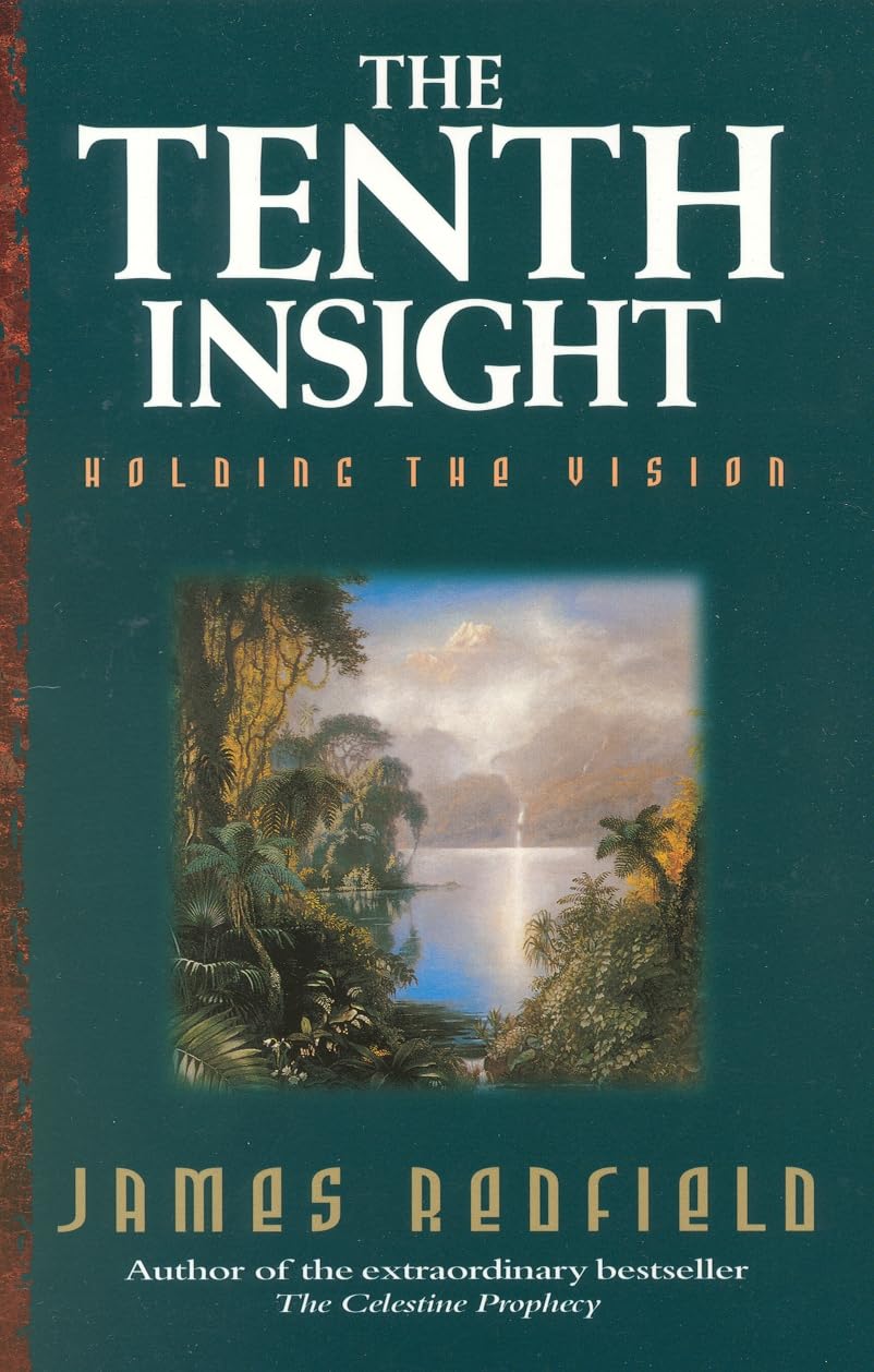 The Tenth Insight: Holding the Vision by James Redfield (1999-05-03) Books