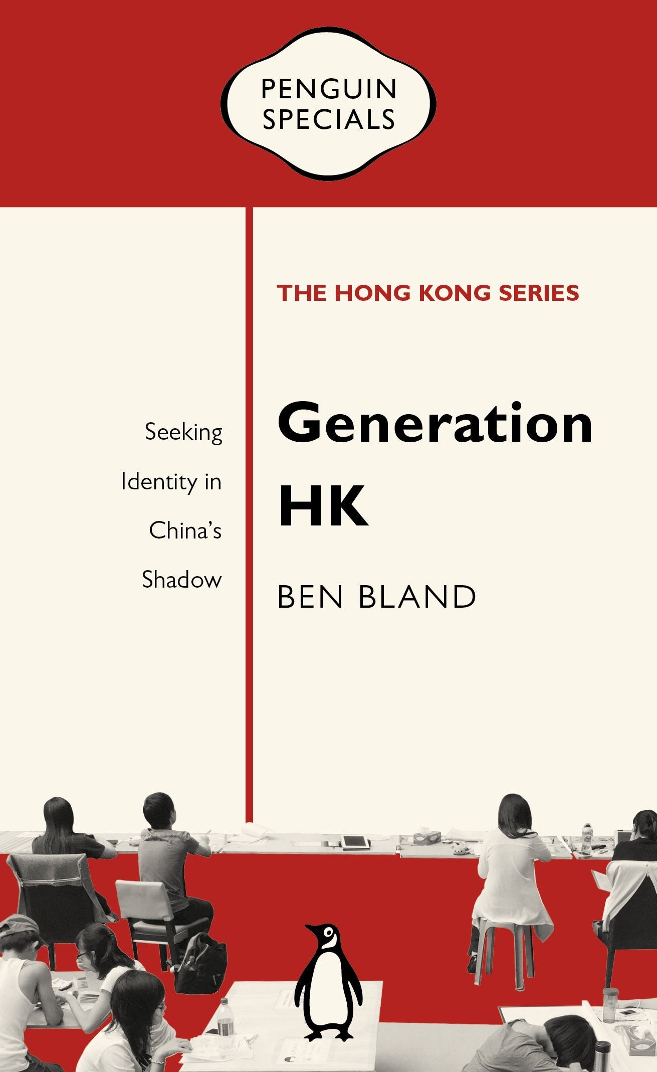 Generation HK: Seeking Identity in China's Shadow (Penguin Specials: The Hong Kong Series) Social Sciences