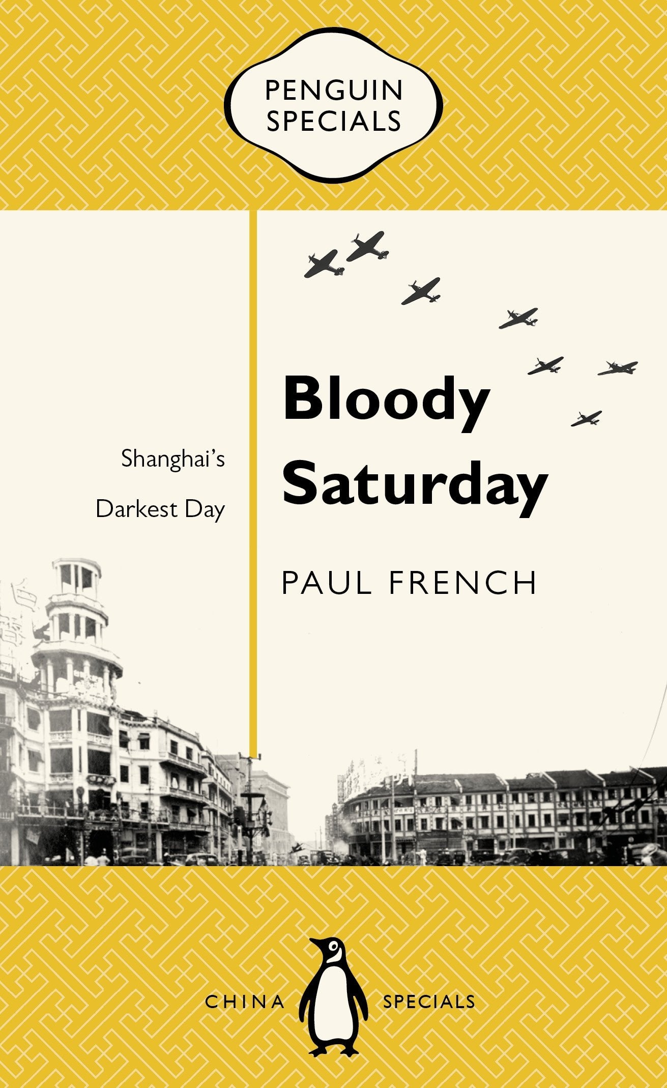Bloody Saturday: Shanghai's Darkest Day (Penguin Specials) Social Sciences