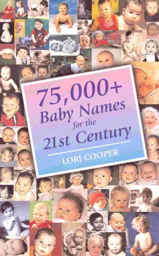 75,000+ Baby Names for the 21st Century Parents & Children