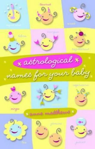 Astrological Names For Your Baby Reference Books
