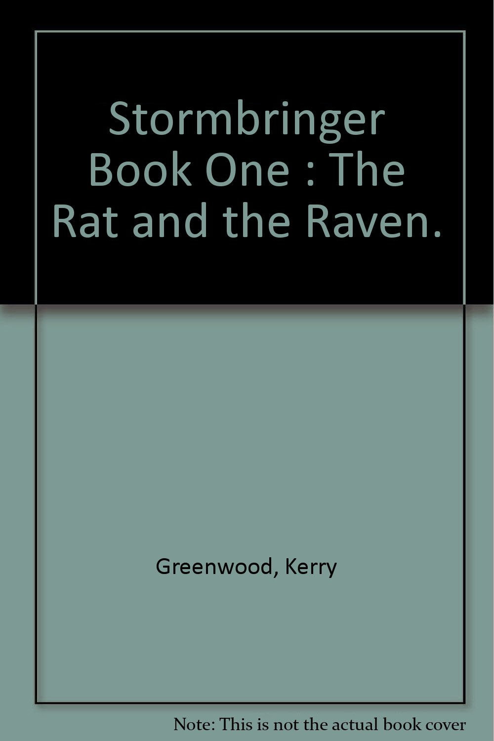 Stormbringer Book One : The Rat and the Raven Books