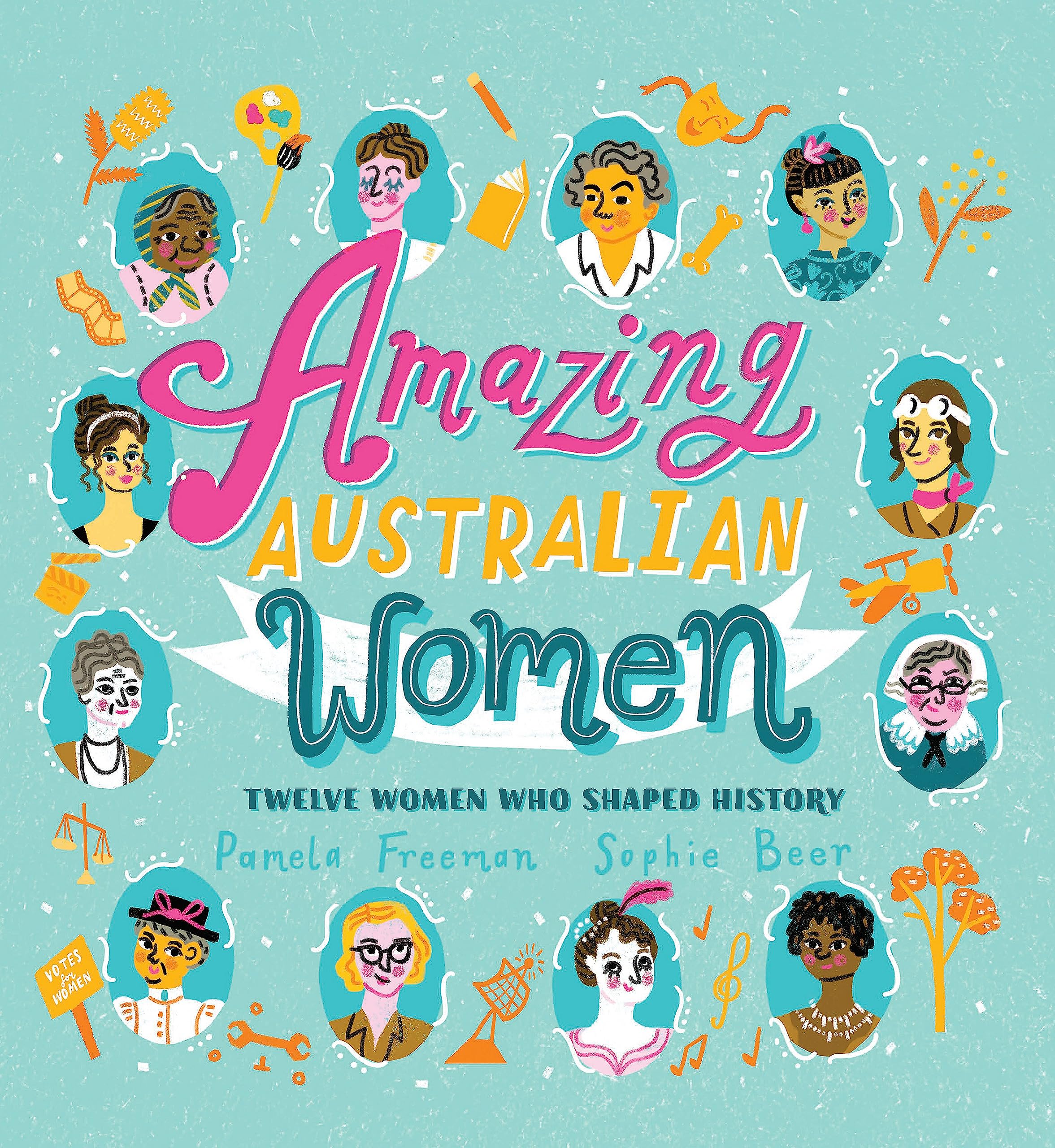 Amazing Australian Women: Twelve Women Who Shaped History Books