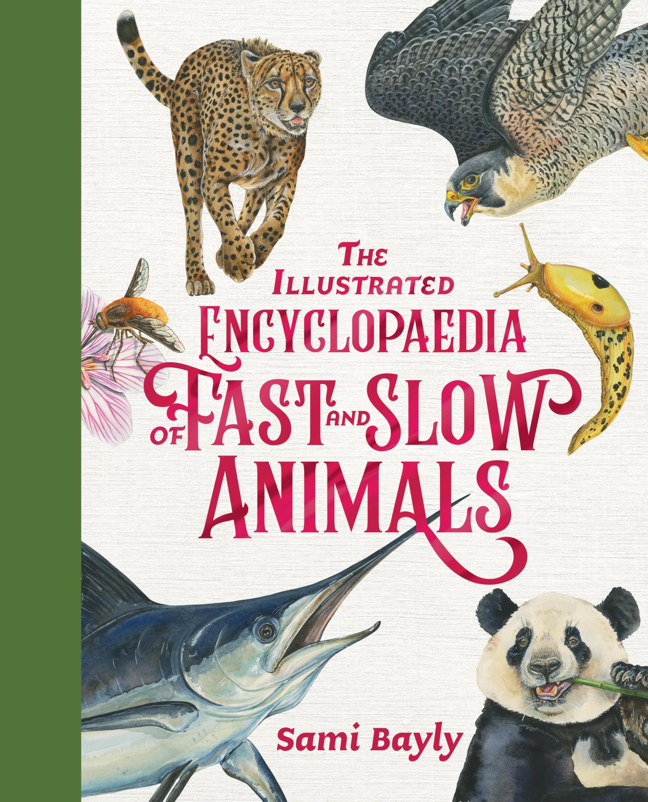 The Illustrated Encyclopaedia of Fast and Slow Animals Natural Sciences