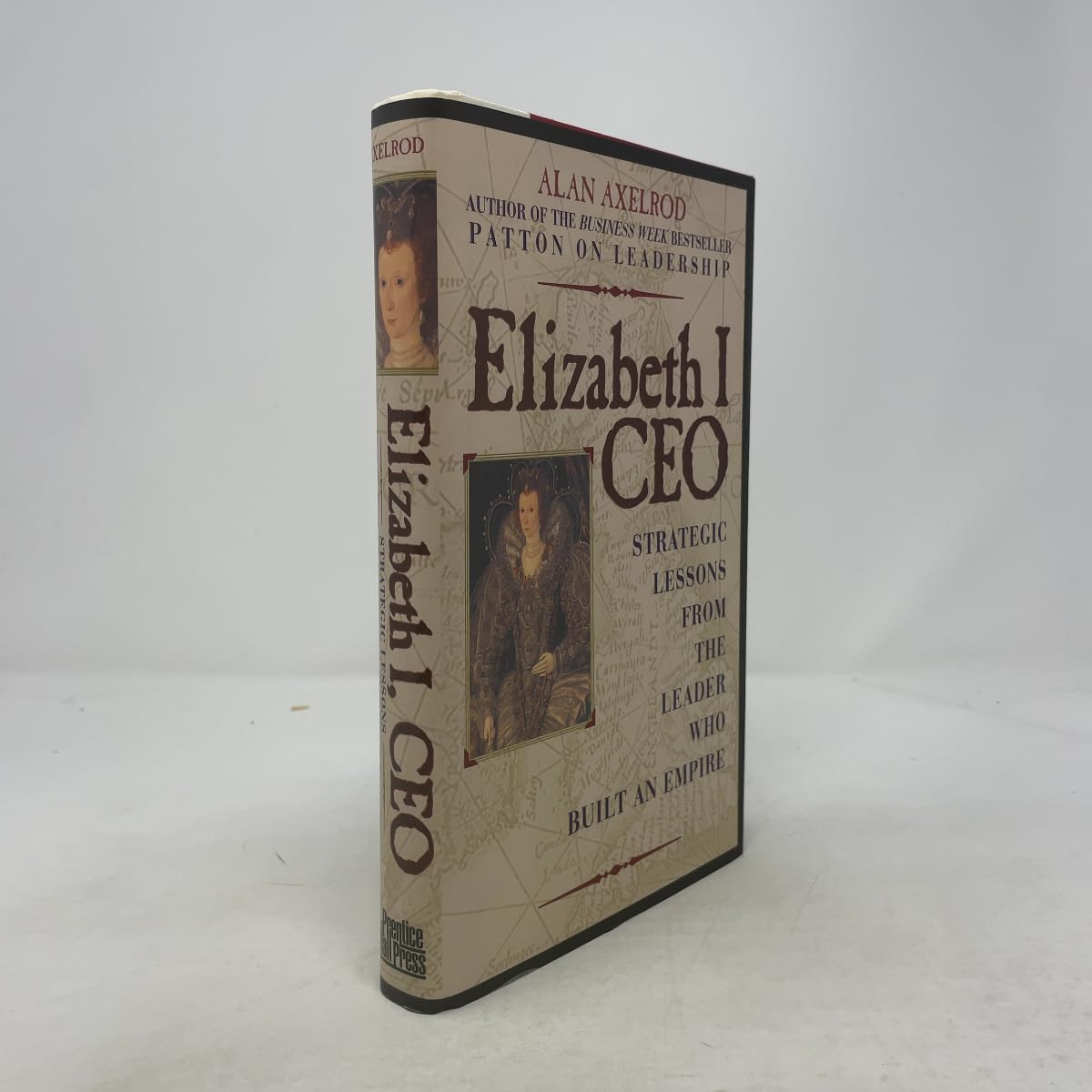 Elizabeth I, Ceo: Strategic Lessons from the Leader Who Built an Empire Law