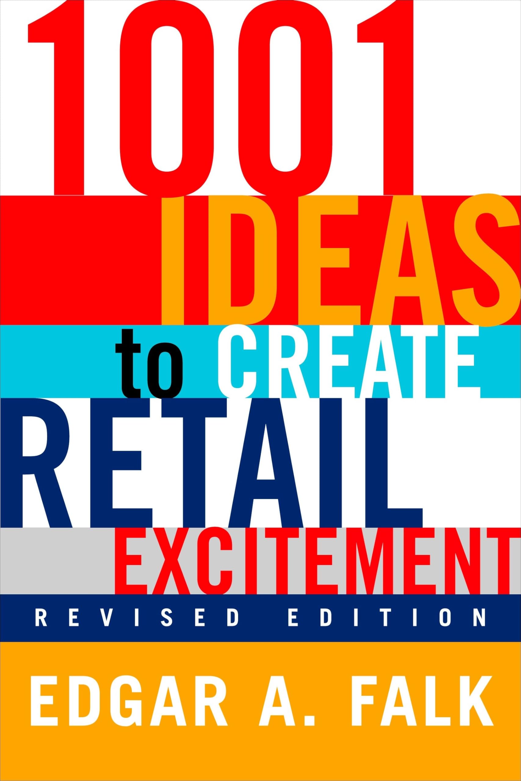 1001 Ideas to Create Retail Excitement: (Revised & Updated) Law
