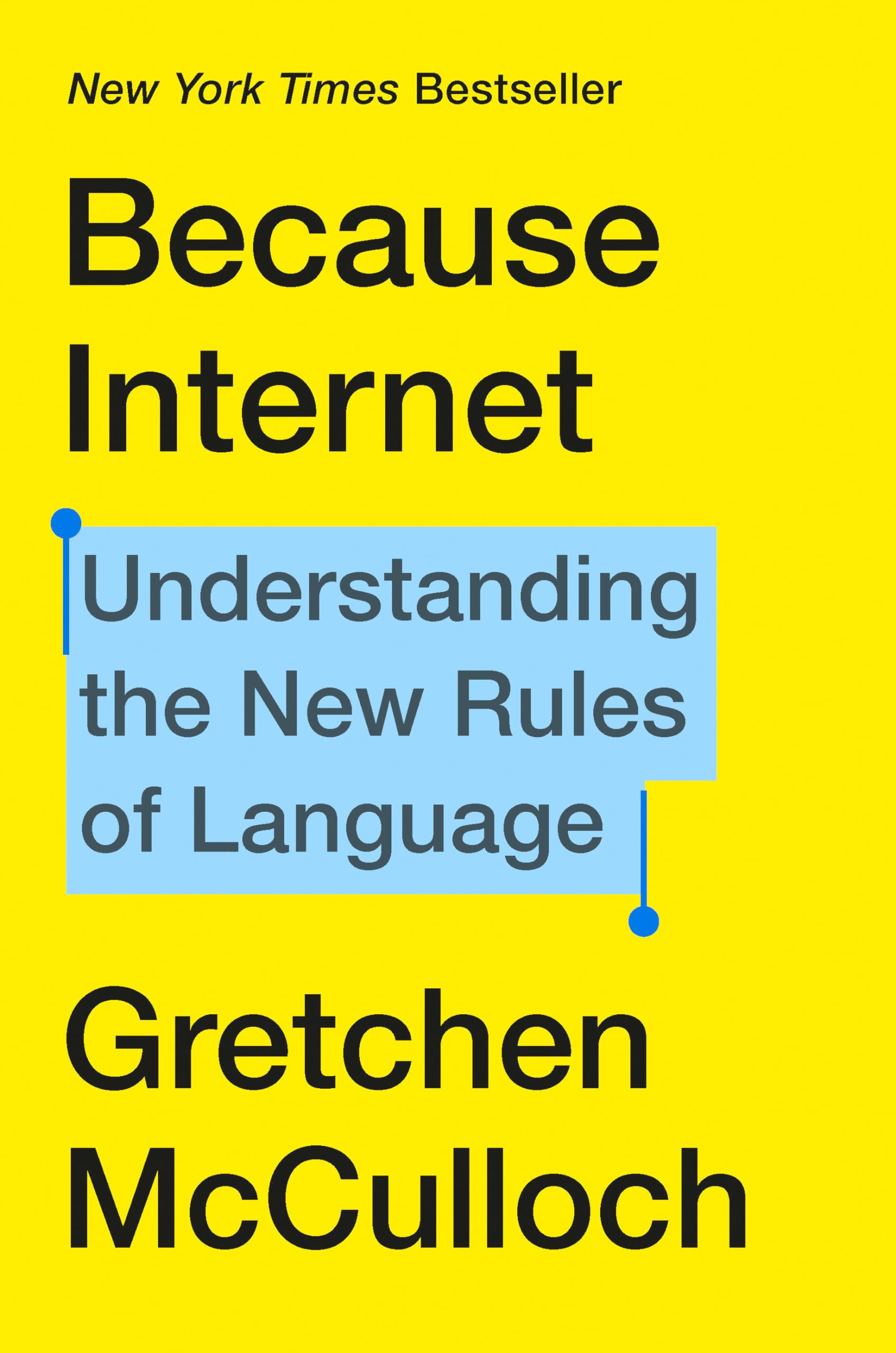 Product Image: Because Internet: Understanding the New Rules of Language