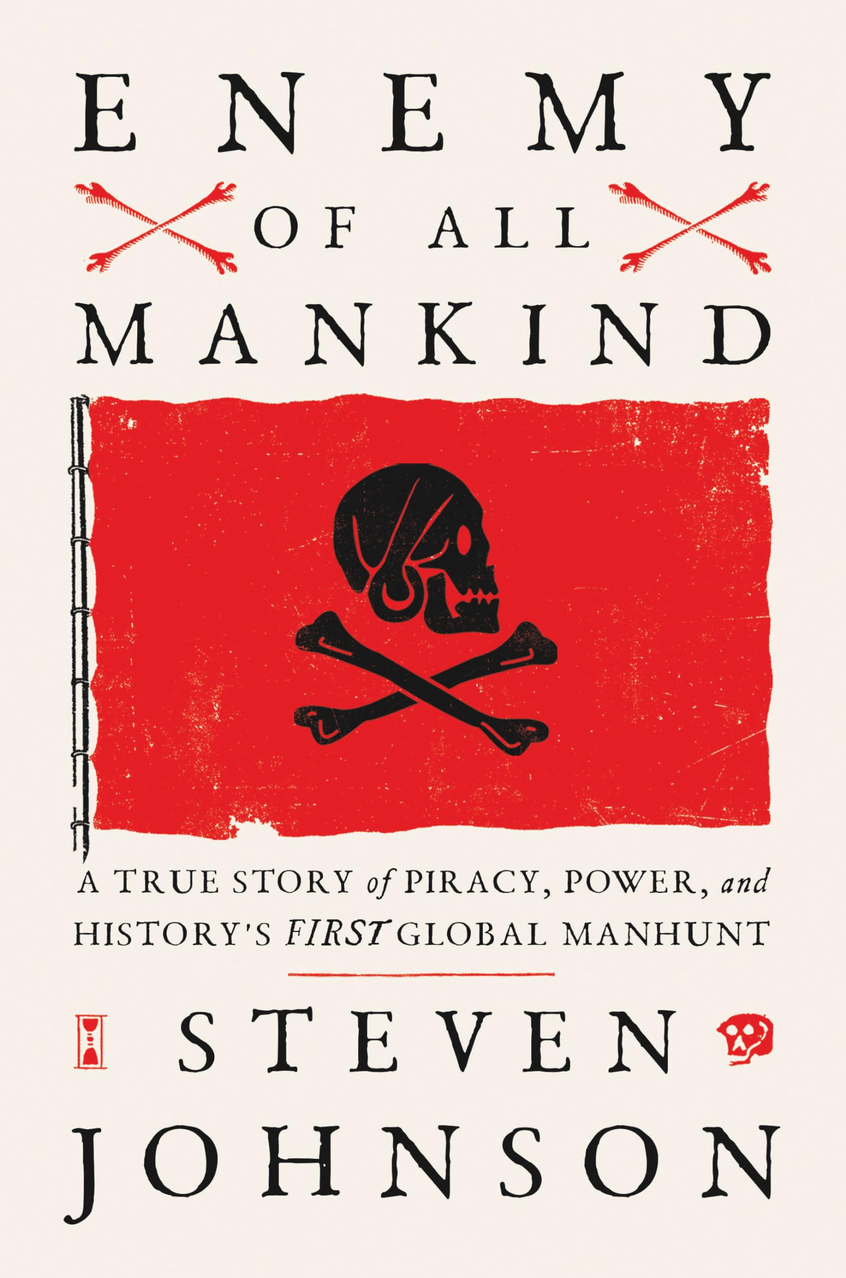 Enemy of All Mankind: A True Story of Piracy, Power, and History's First Global Manhunt Business, Finance & Career