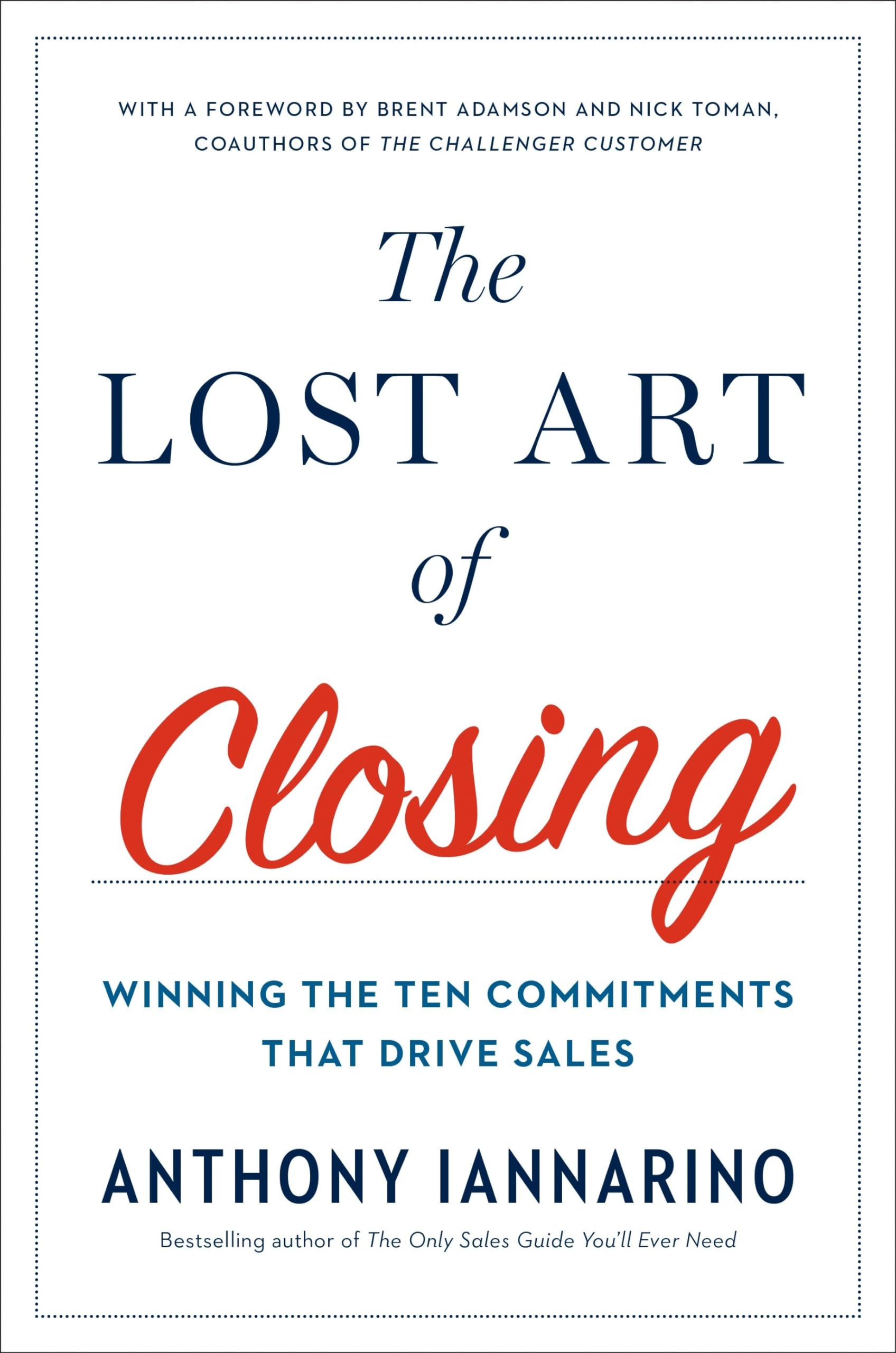 The Lost Art of Closing Business, Finance & Career