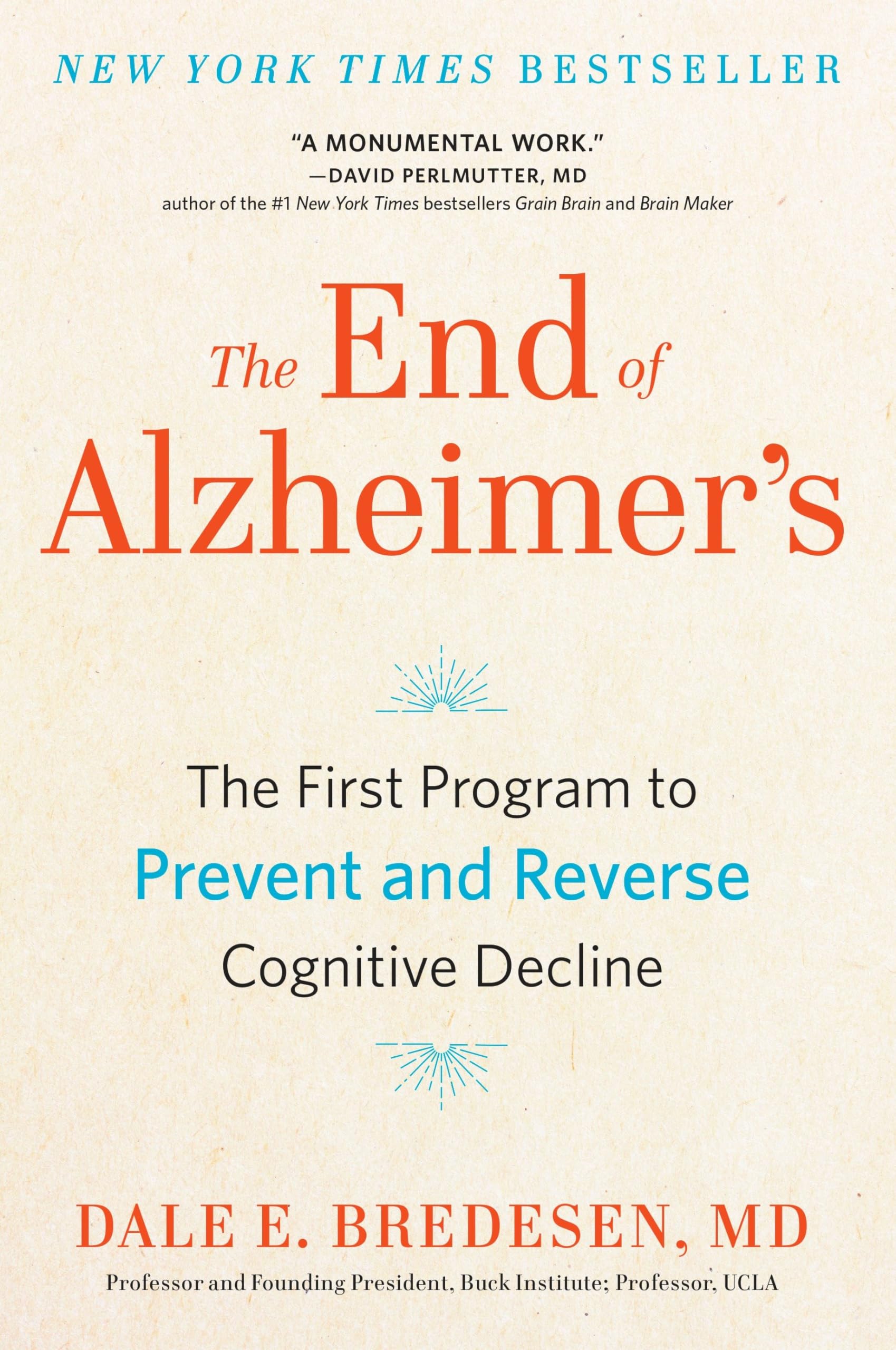 The End of Alzheimer's: The First Program to Prevent and Reverse Cognitive Decline Medicine