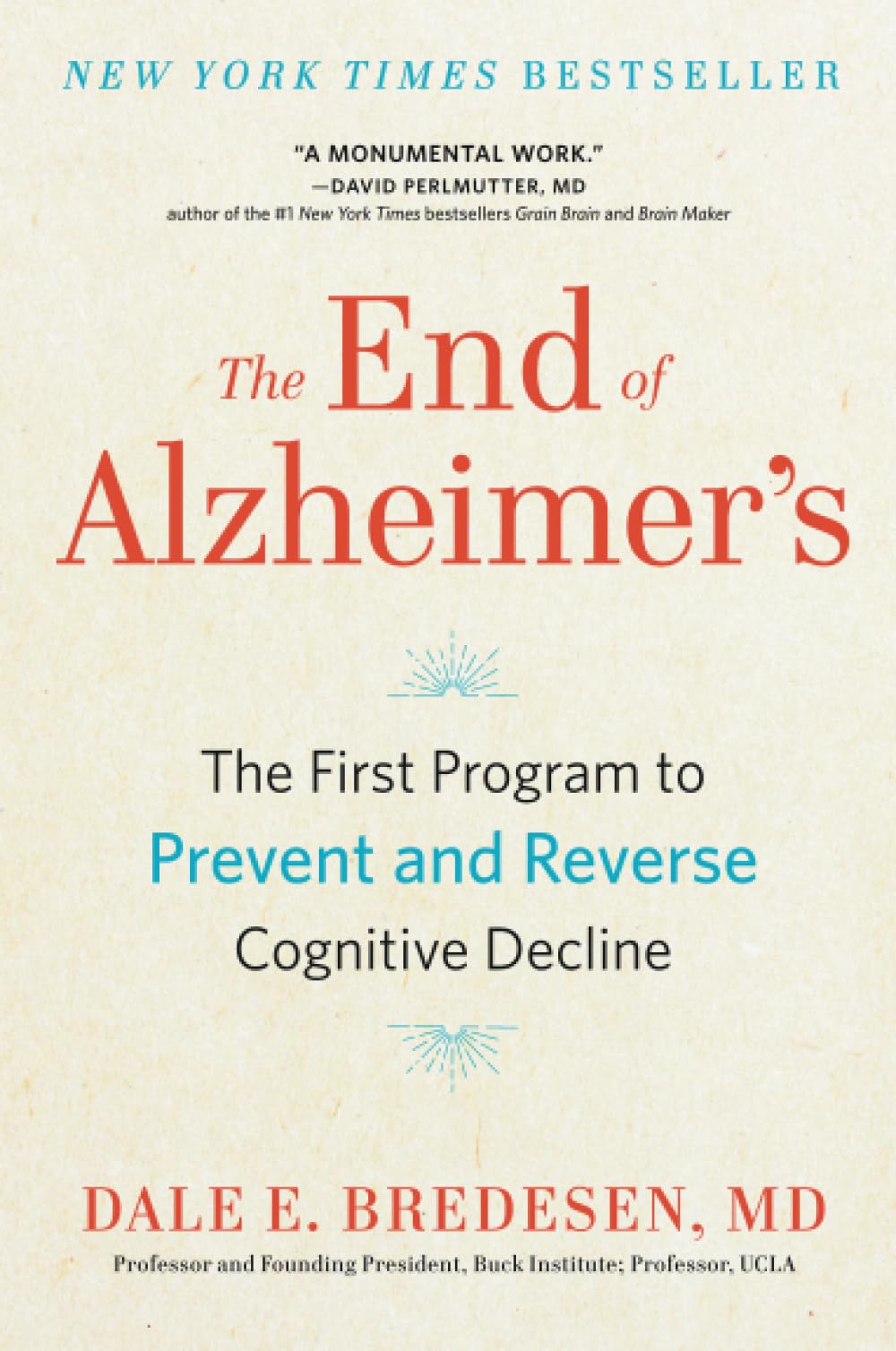The End of Alzheimer's: The First Program to Prevent and Reverse Cognitive Decline Medicine