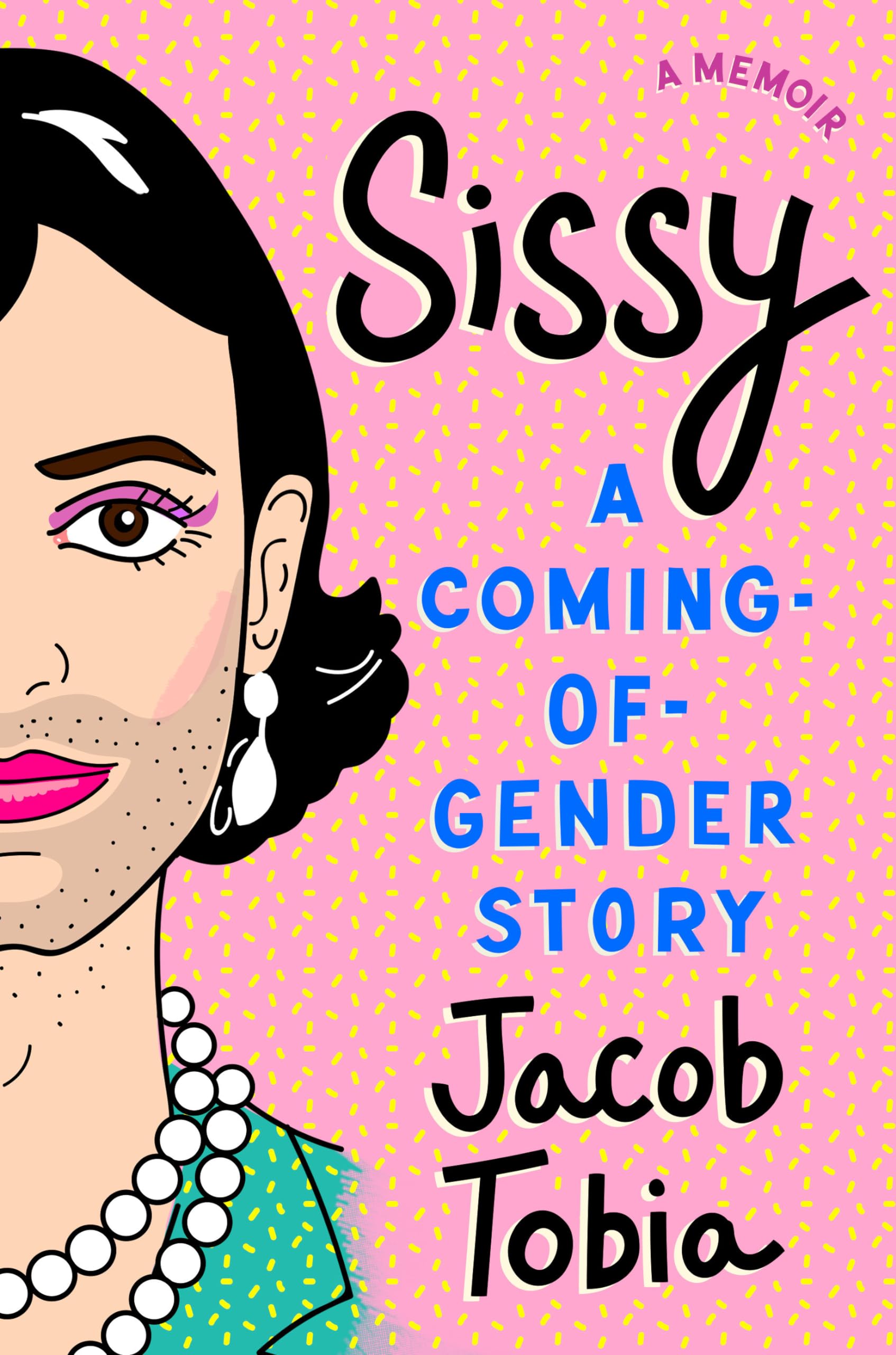 Sissy: A Coming-of-Gender Story Books