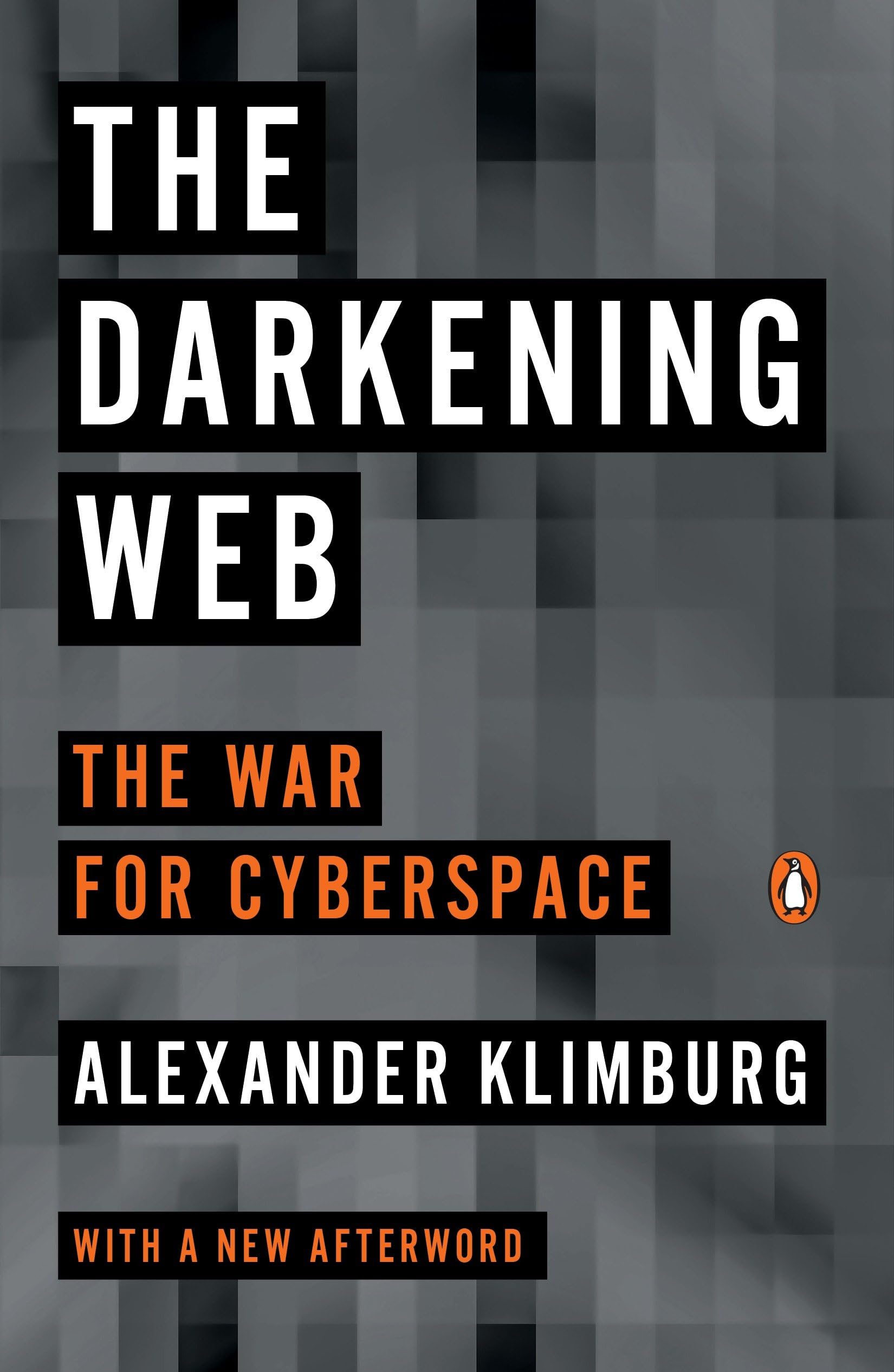 The Darkening Web: The War for Cyberspace book