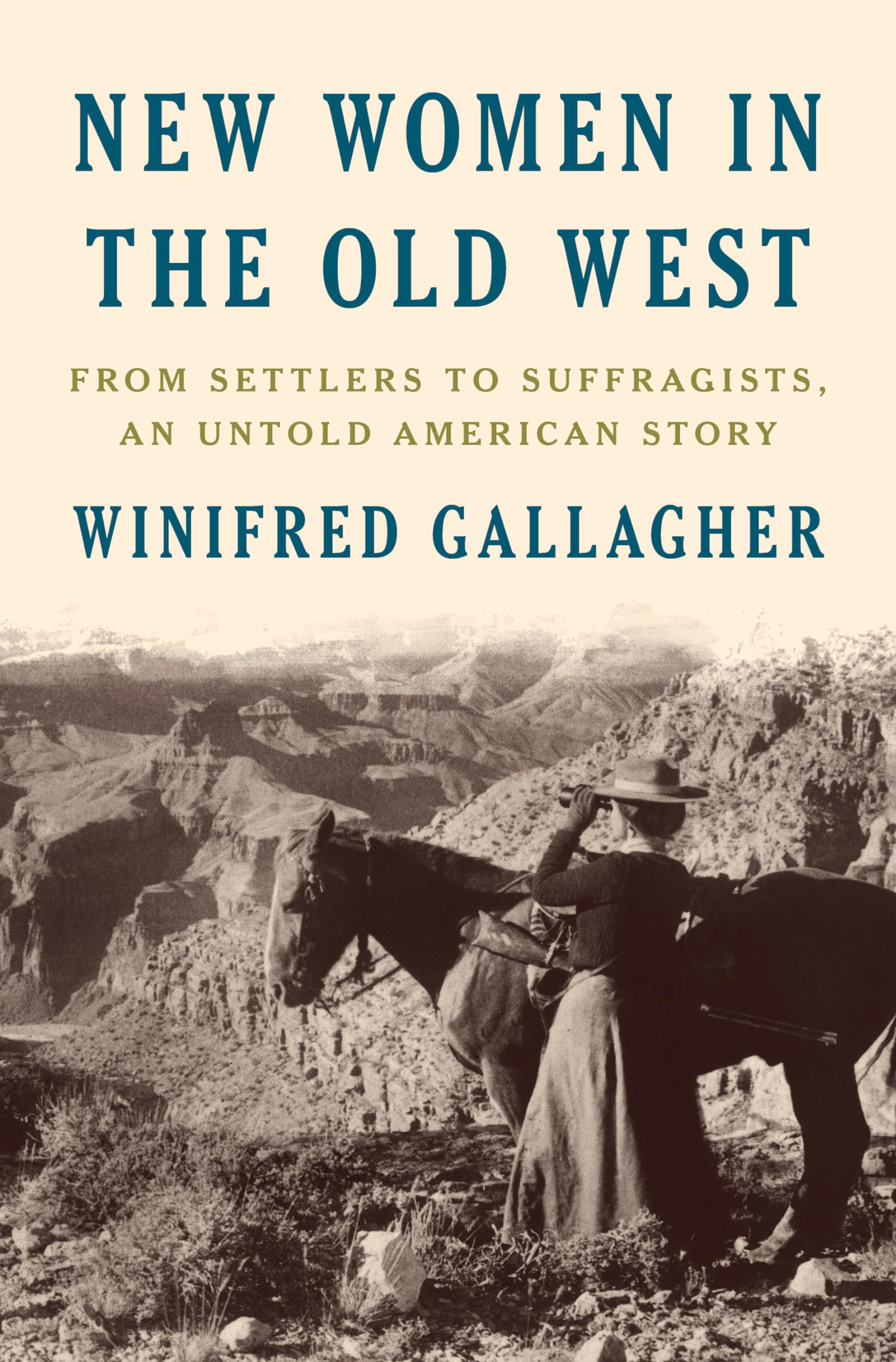 New Women in the Old West: From Settlers to Suffragists, an Untold American Story Books