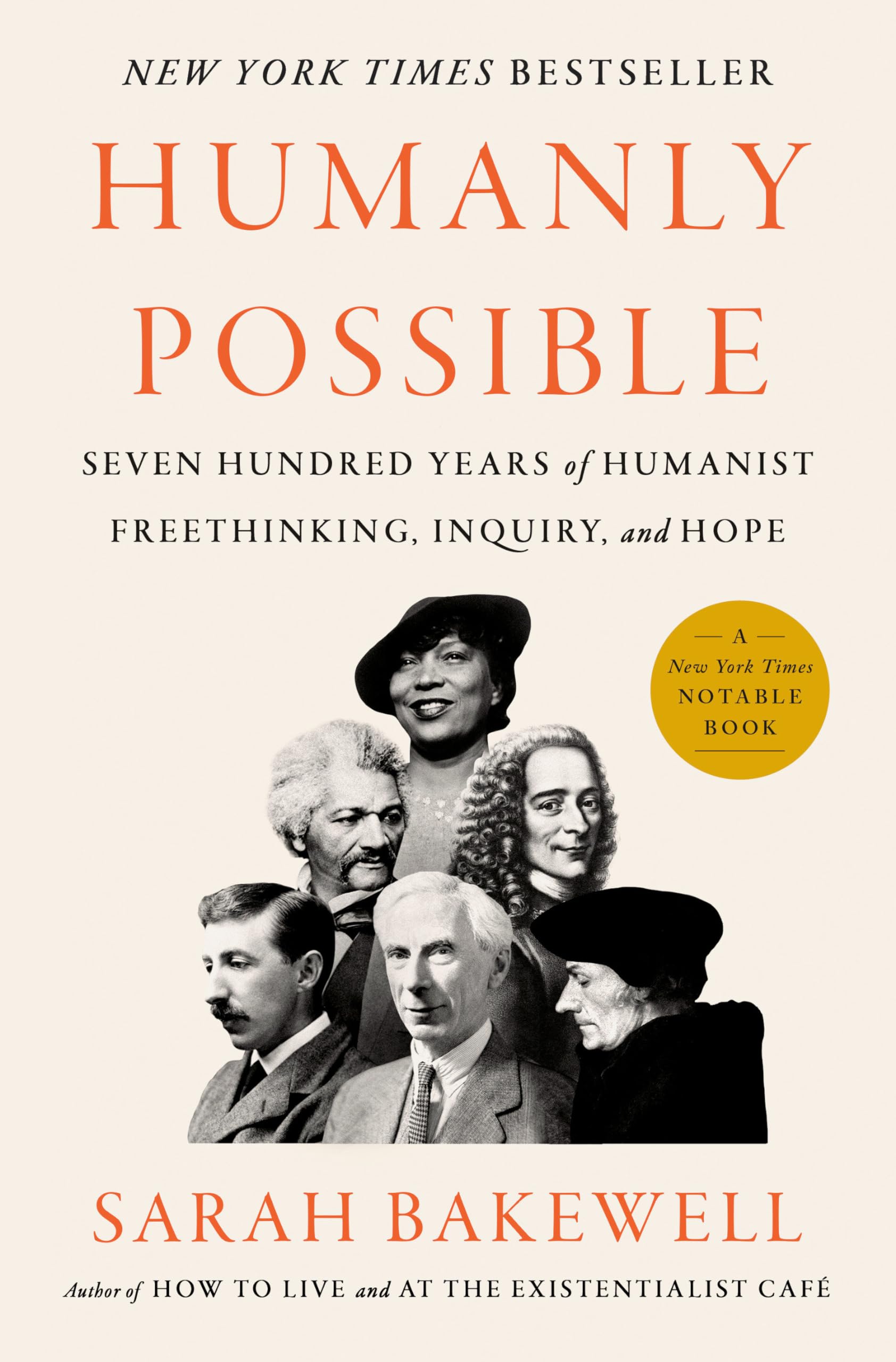 Humanly Possible: Seven Hundred Years of Humanist Freethinking, Inquiry, and Hope Philosophy