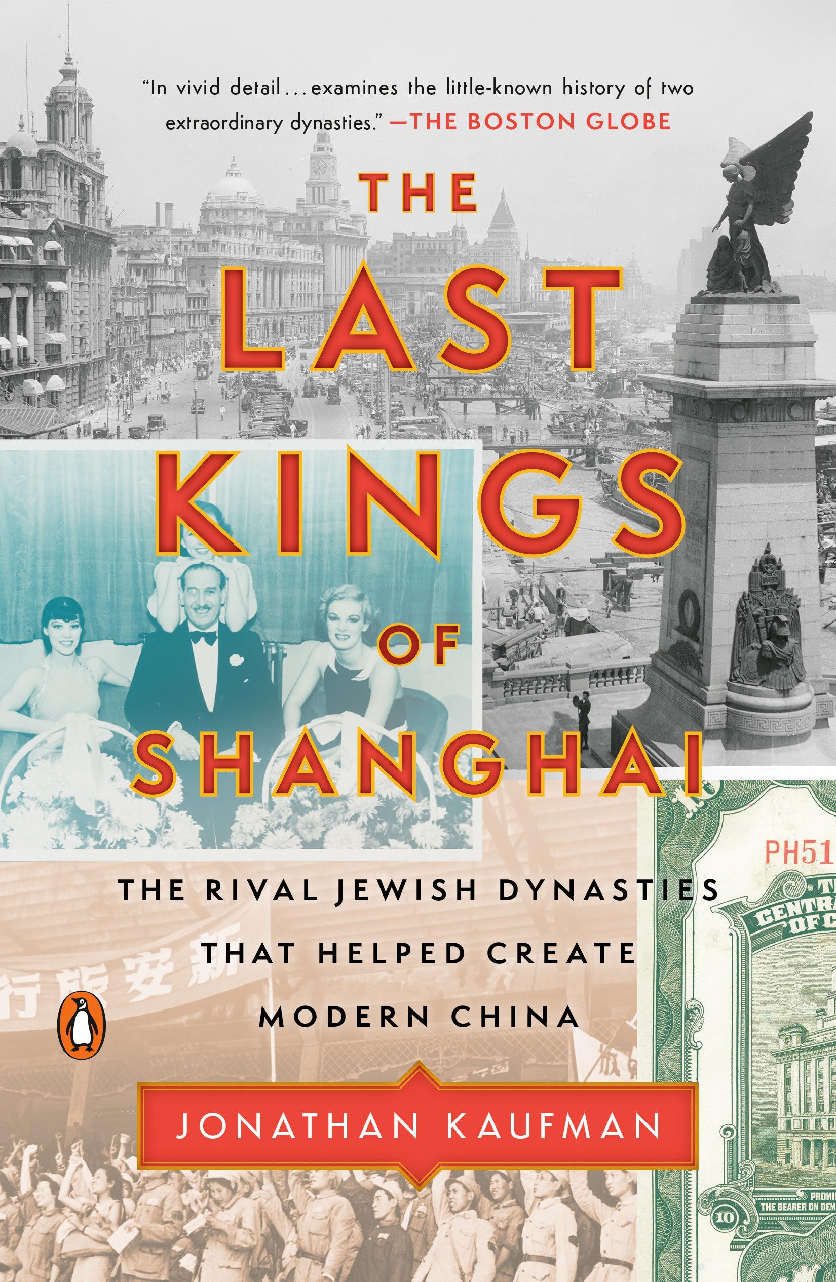 The Last Kings of Shanghai: The Rival Jewish Dynasties That Helped Create Modern China Politics & Society