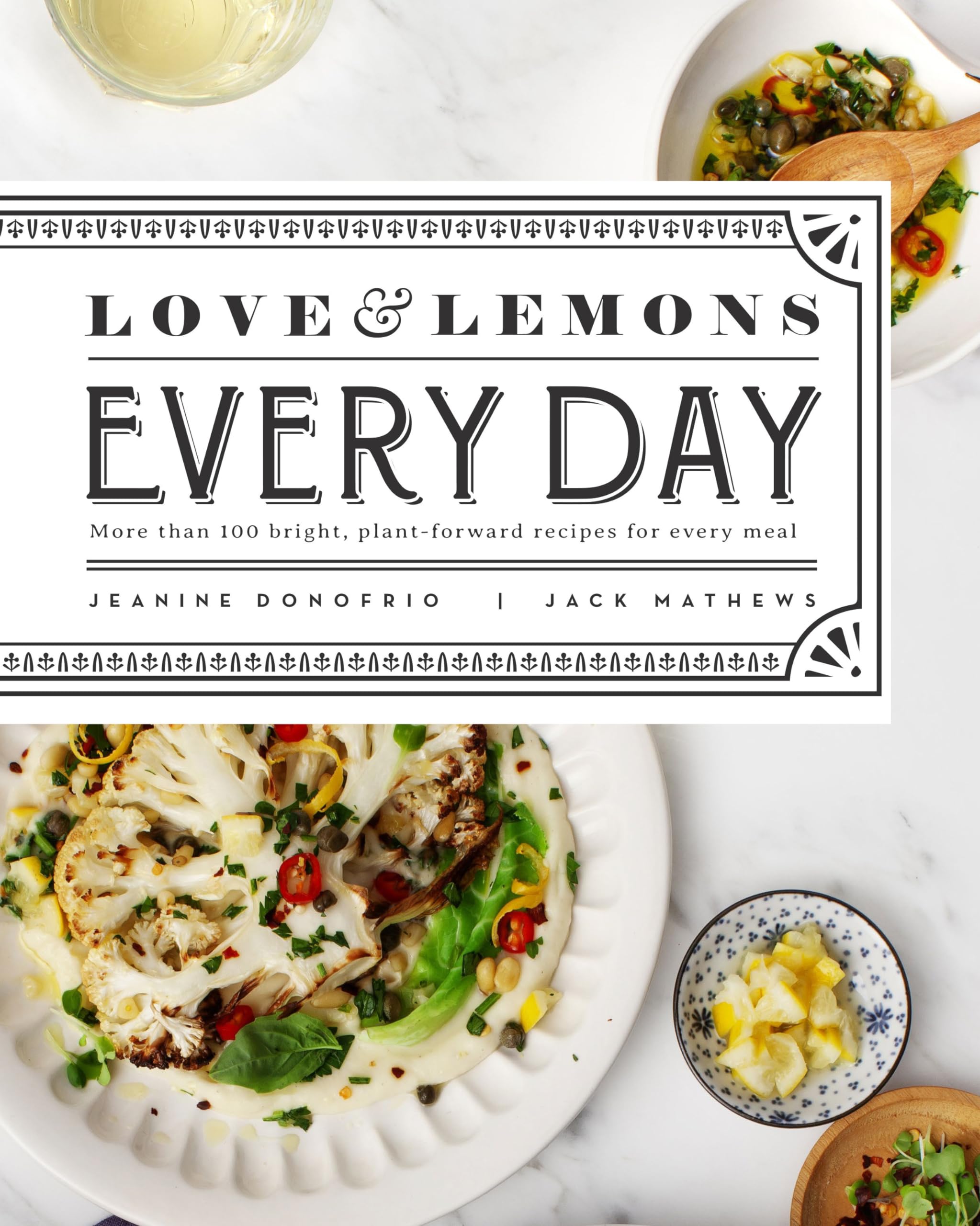 Love and Lemons Every Day: Mehr als 100 helle Rezepte für jede Mahlzeit Books
