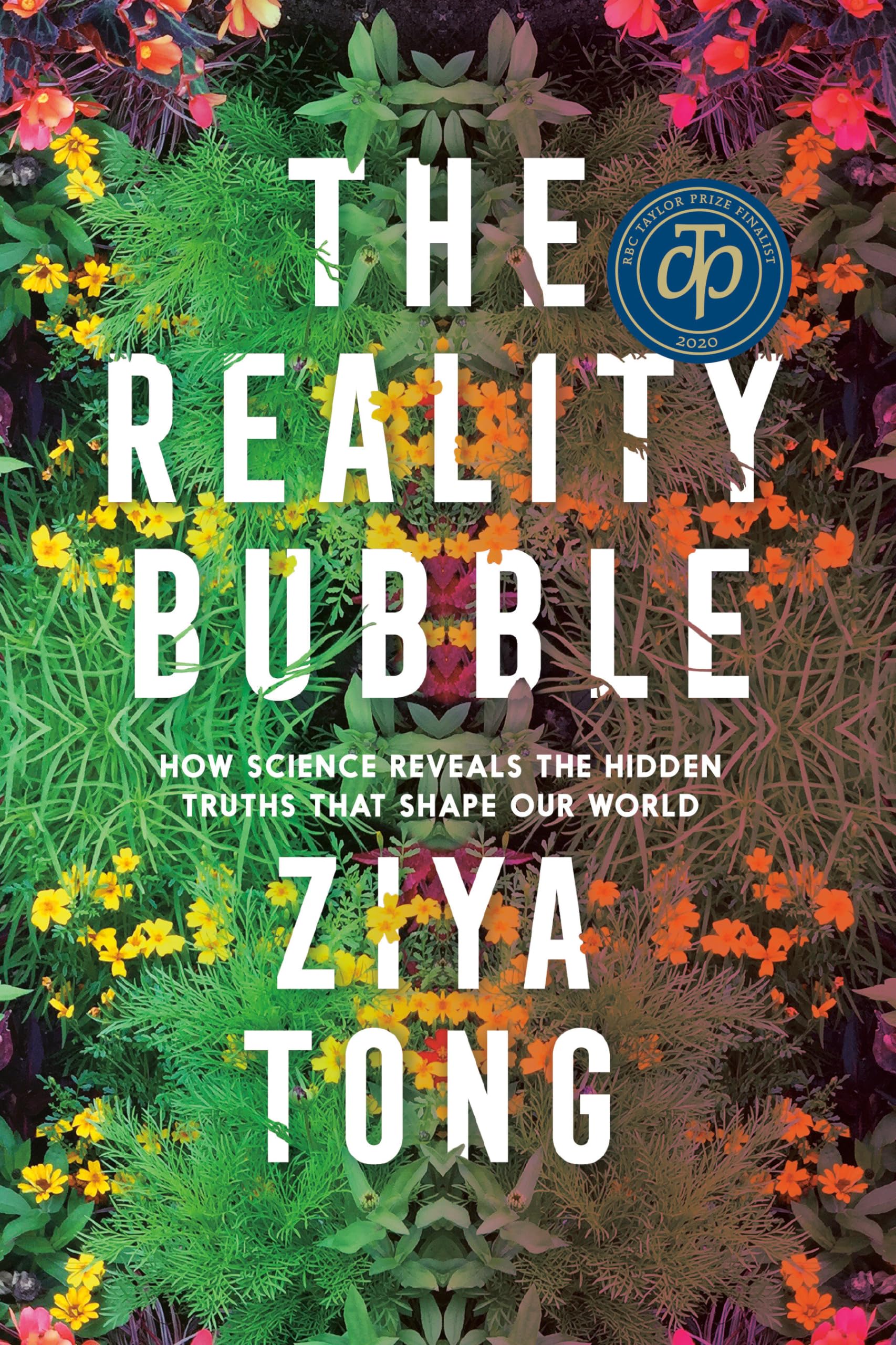 The Reality Bubble: How Science Reveals the Hidden Truths That Shape Our World Mathematics