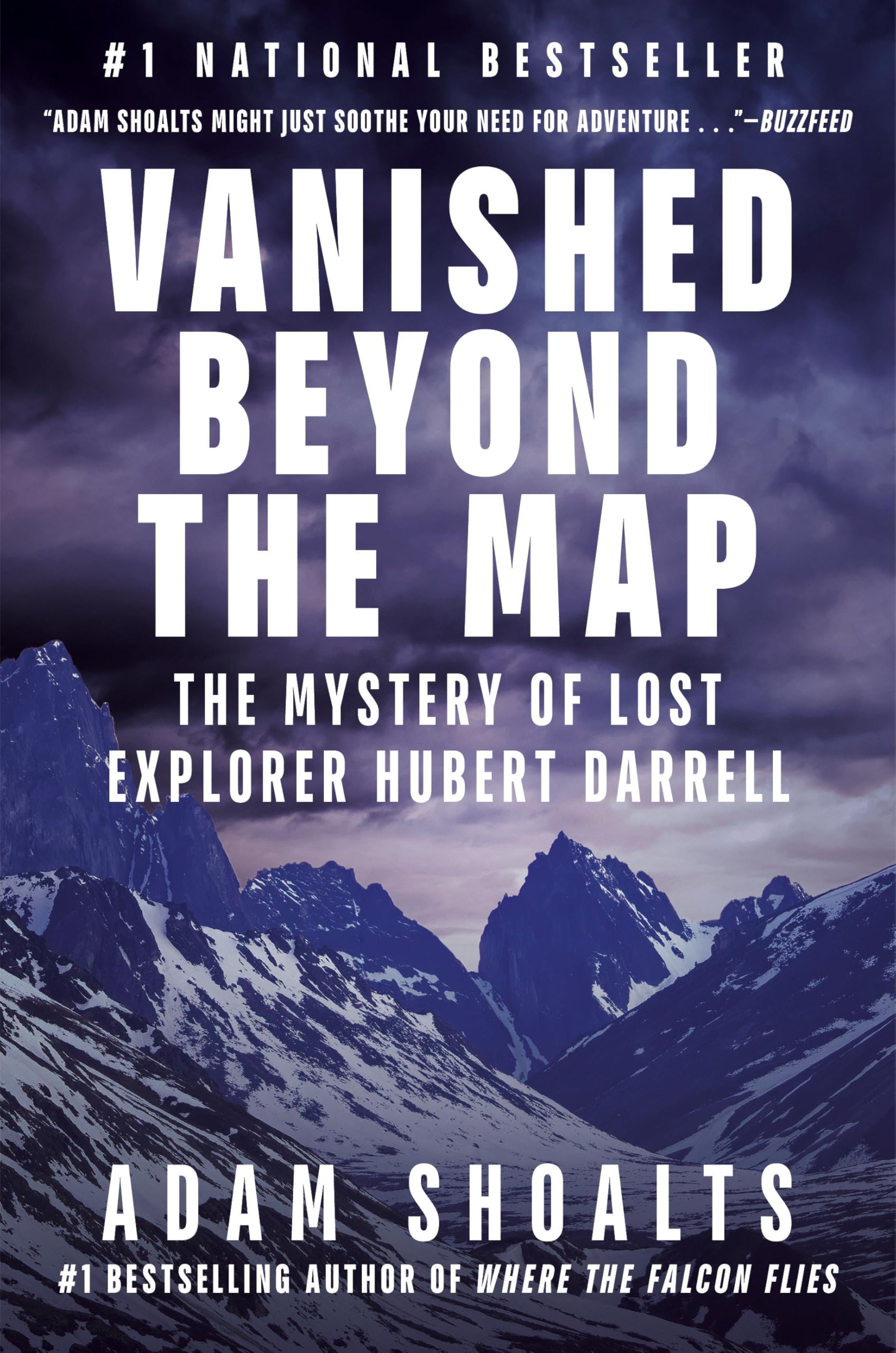 Vanished Beyond the Map: The Mystery of Lost Explorer Hubert Darrell Geology & Geography