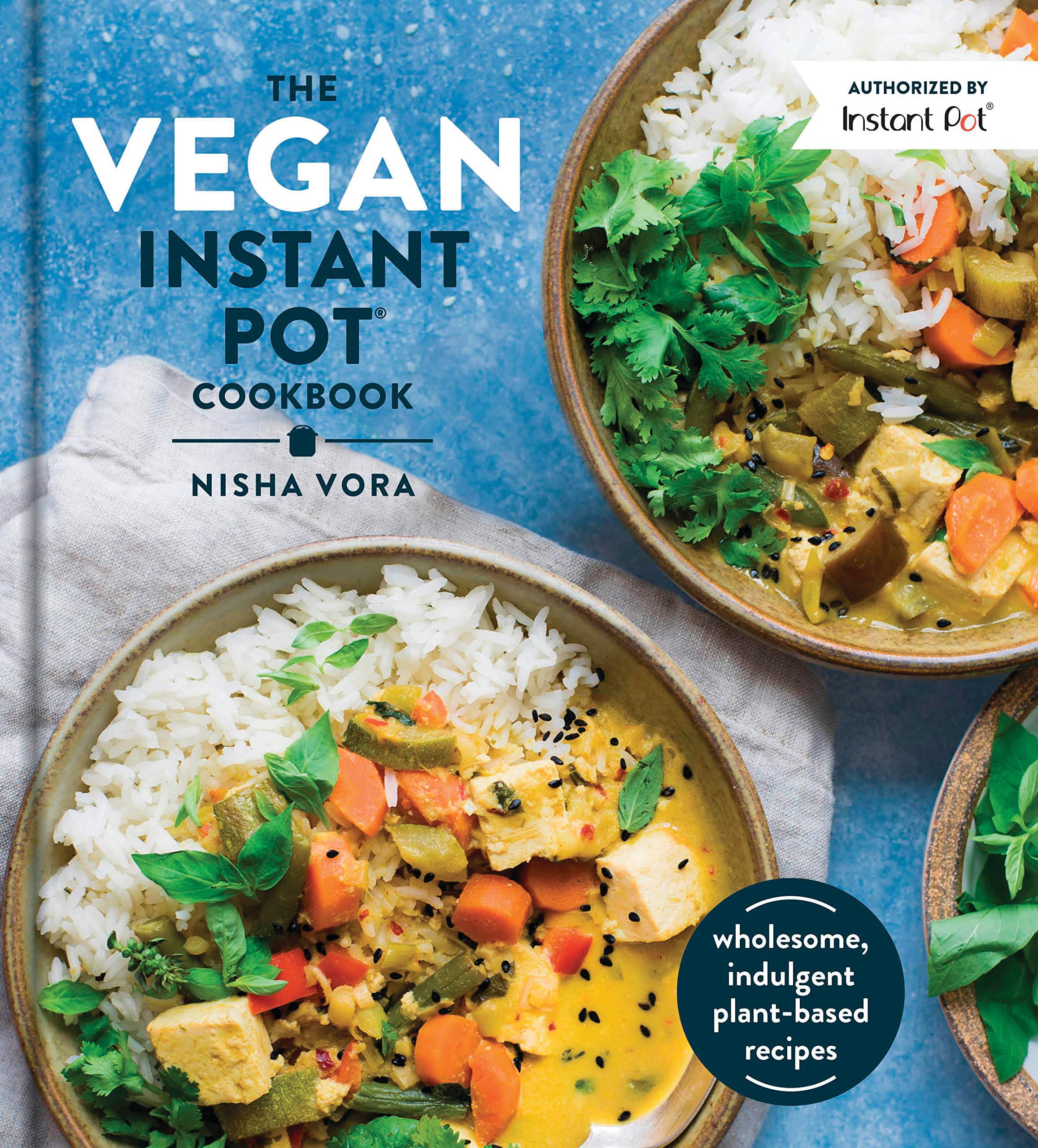 The Vegan Instant Pot Cookbook Cooking & Enjoying