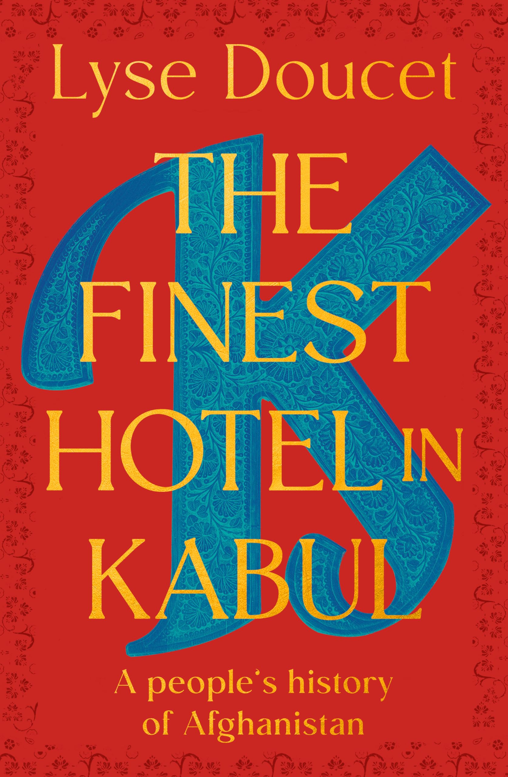 The Finest Hotel in Kabul: A People's History of Afghanistan Science