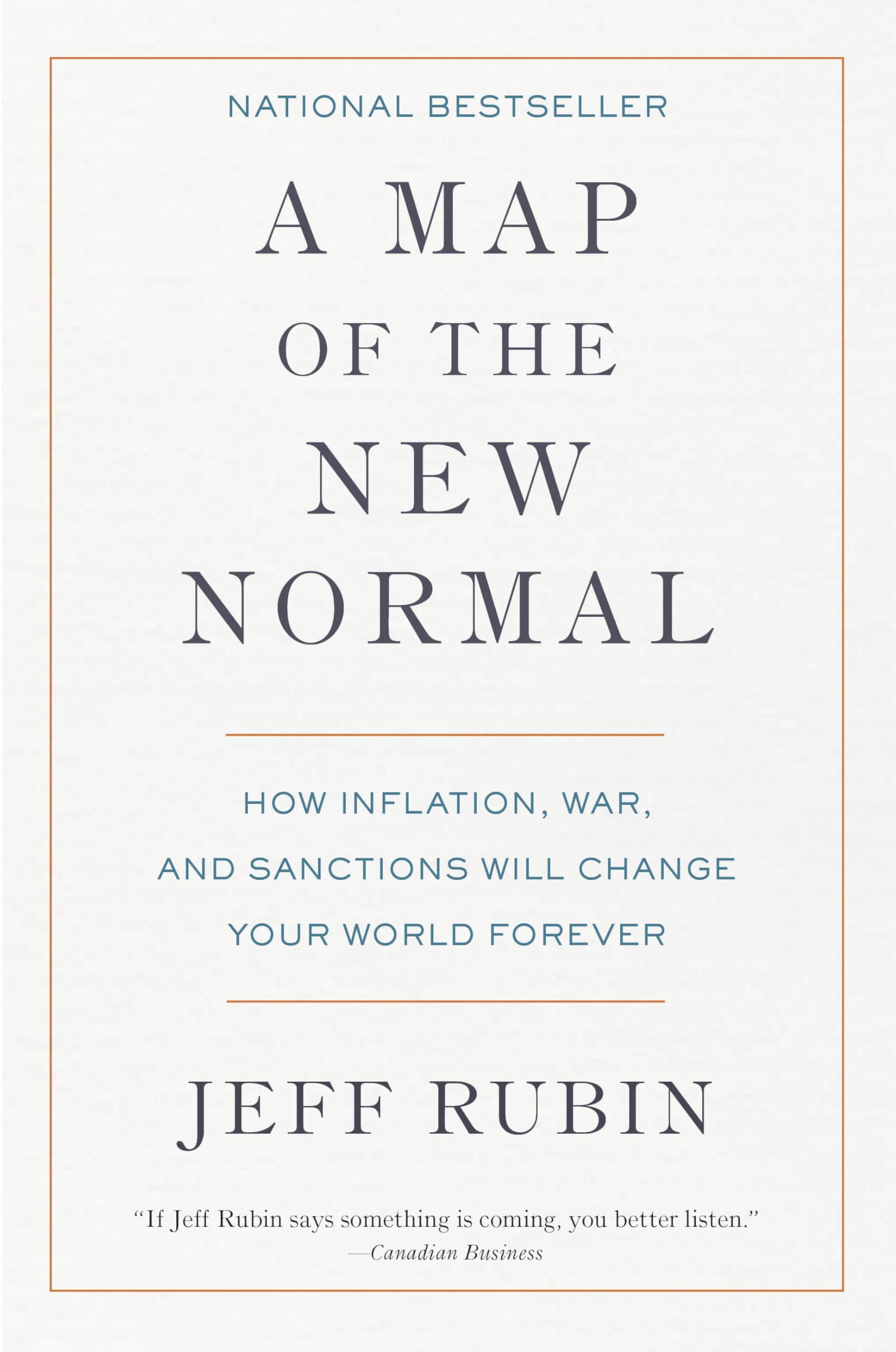 A Map of the New Normal: How Inflation, War, and Sanctions Will Change Your World Forever Business, Finance & Career