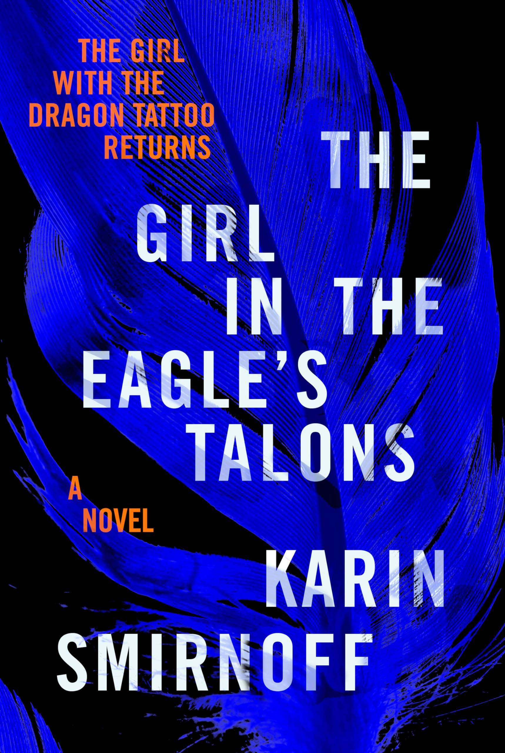 The Girl in the Eagle's Talons: A Lisbeth Salander Novel Books