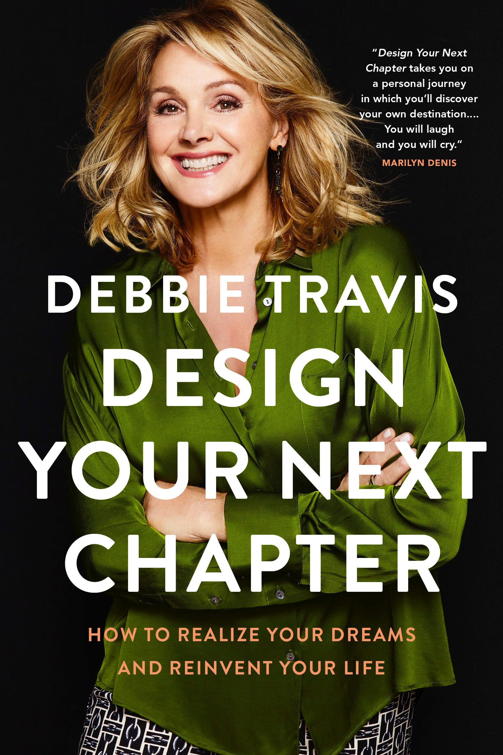 Design Your Next Chapter: How to realize your dreams and reinvent your life Business, Finance & Career