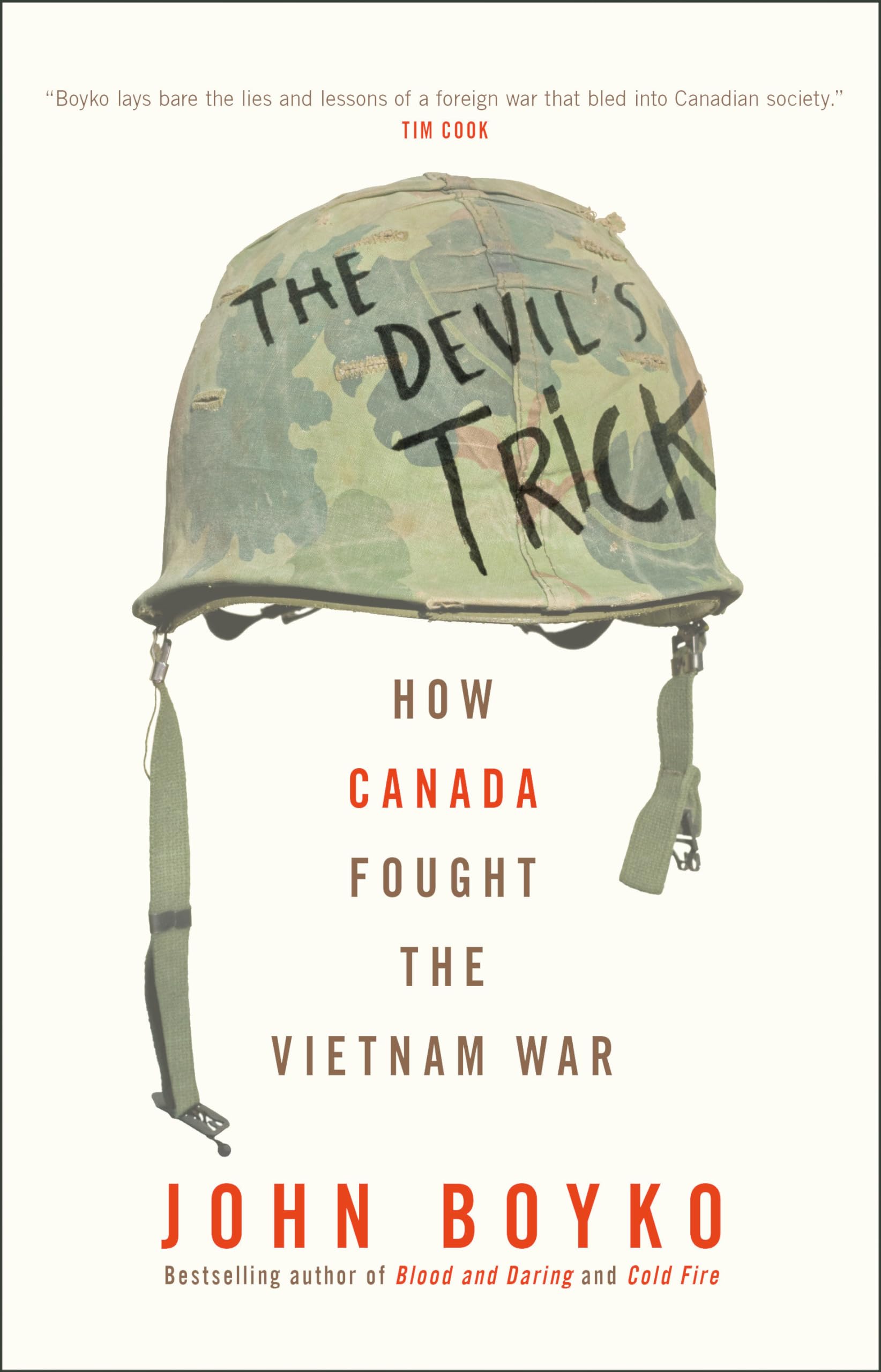 The Devil's Trick: How Canada Fought the Vietnam War Politics & History