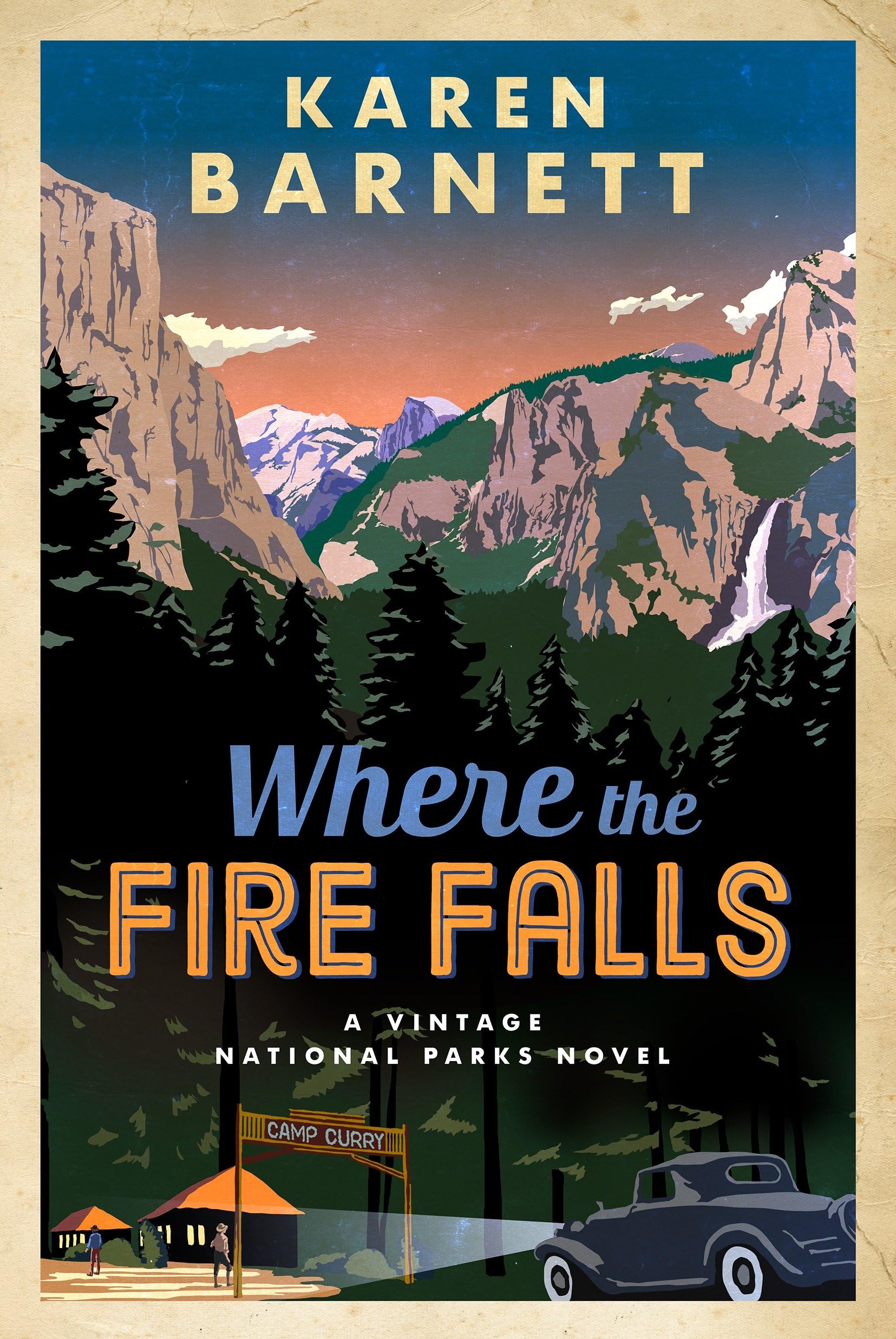 Where the Fire Falls: A Vintage National Parks Novel Historical Fiction