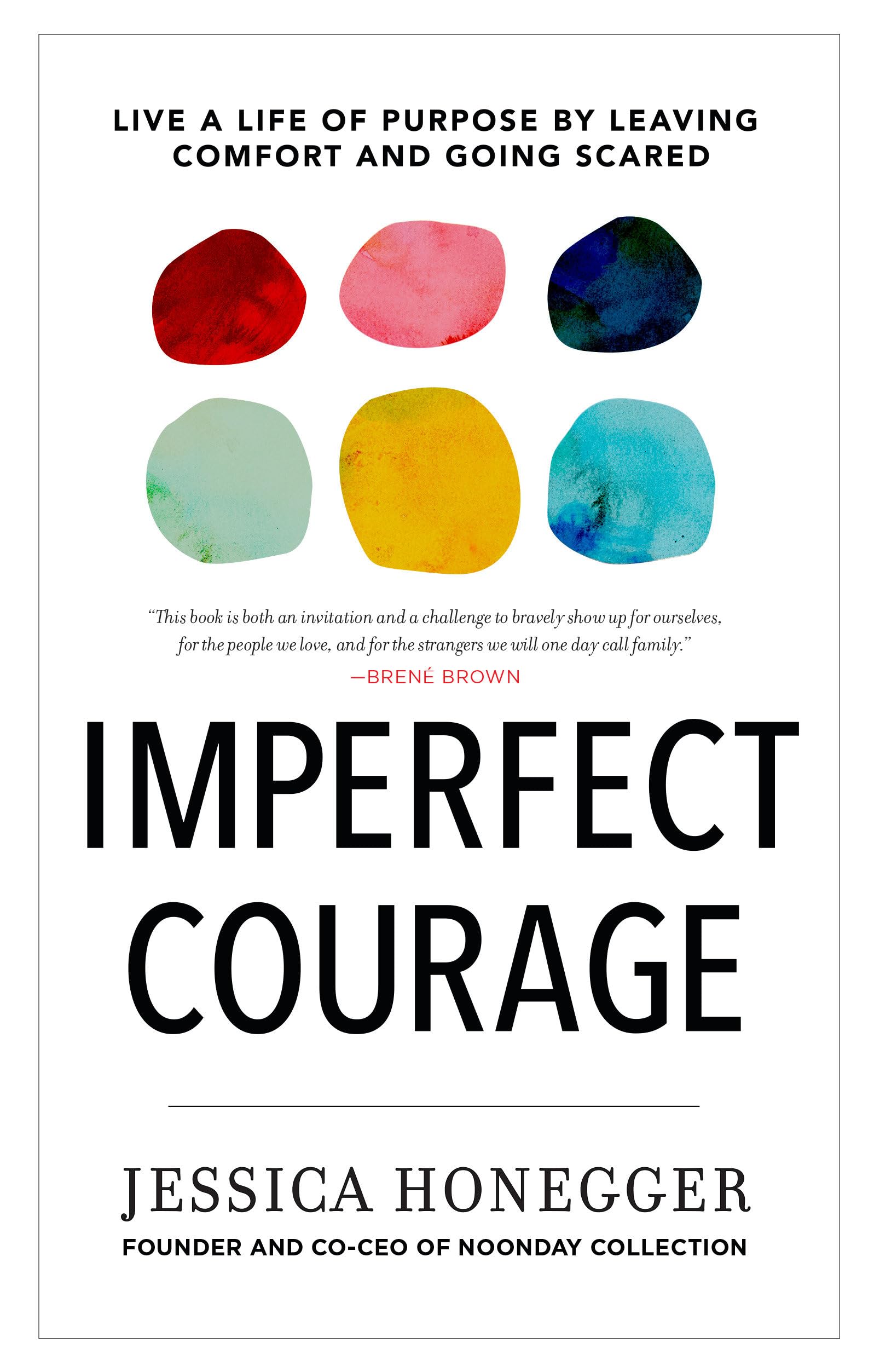 Imperfect Courage: Live a Life of Purpose by Leaving Comfort and Going Scared book