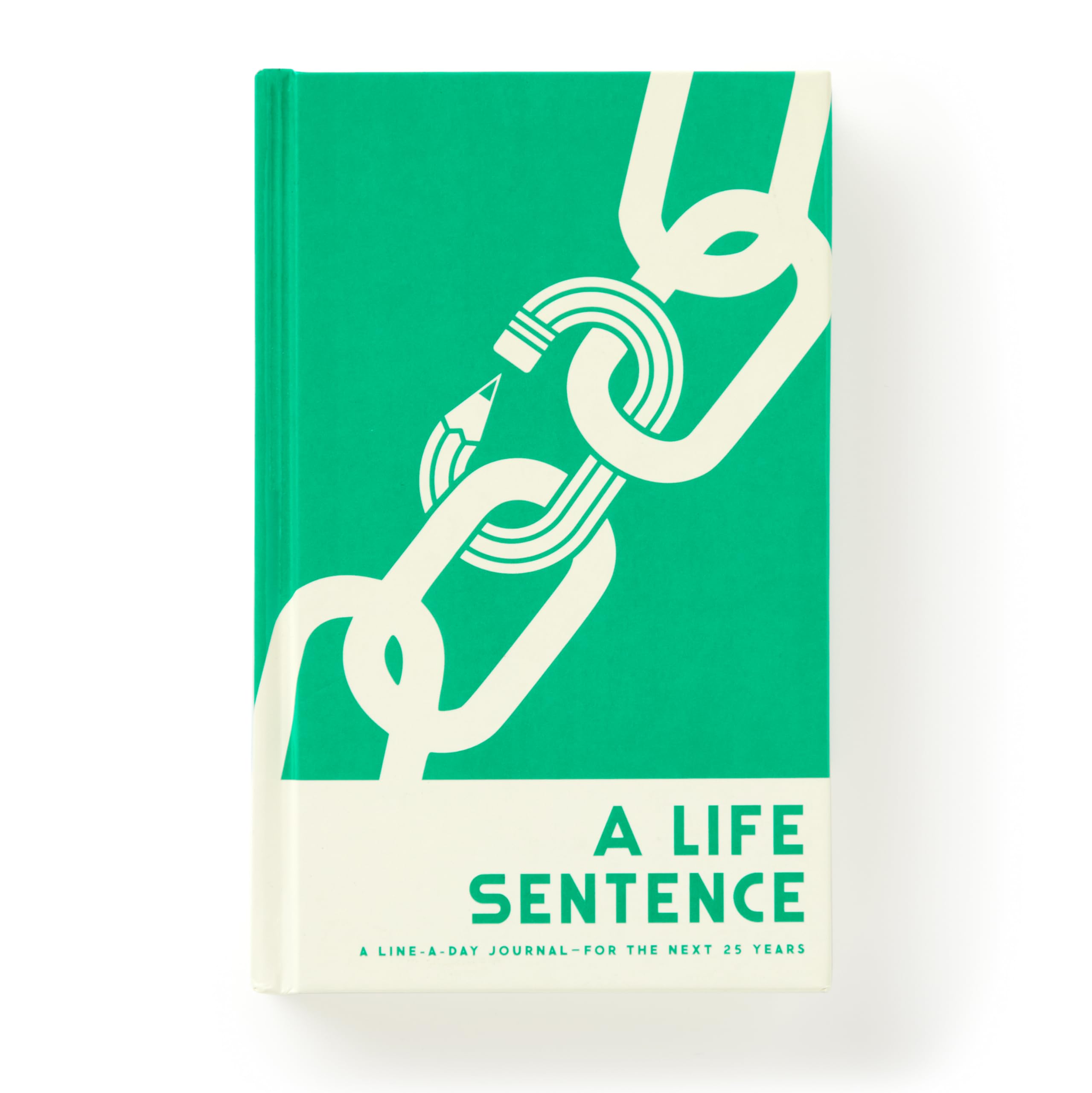 A Life Sentence: A Line-A-Day Journal For The Next 25 Years Hobbies & Crafts