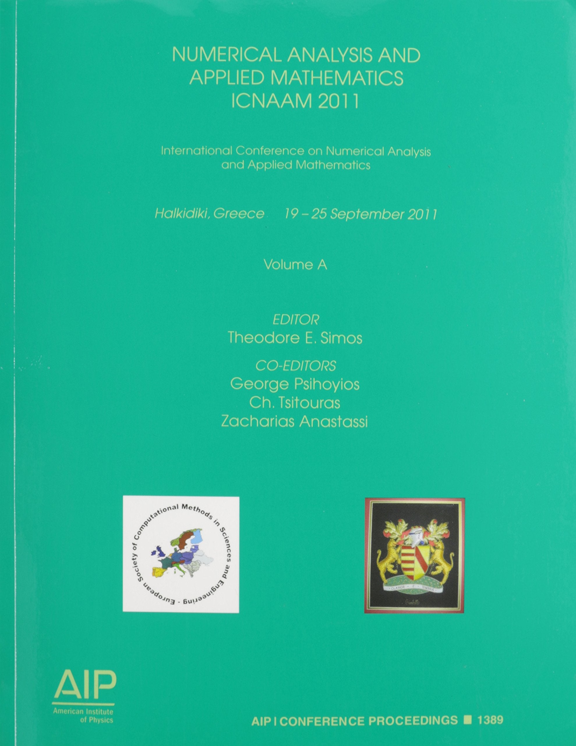 Numerical Analysis and Applied Mathematics ICNAAM 2011:: International Conference of Numerical Analysis and Applied Mathematics (Part One; Part Two; ... (AIP Conference Proceedings, 1389, Band 1389) Learning & Reference