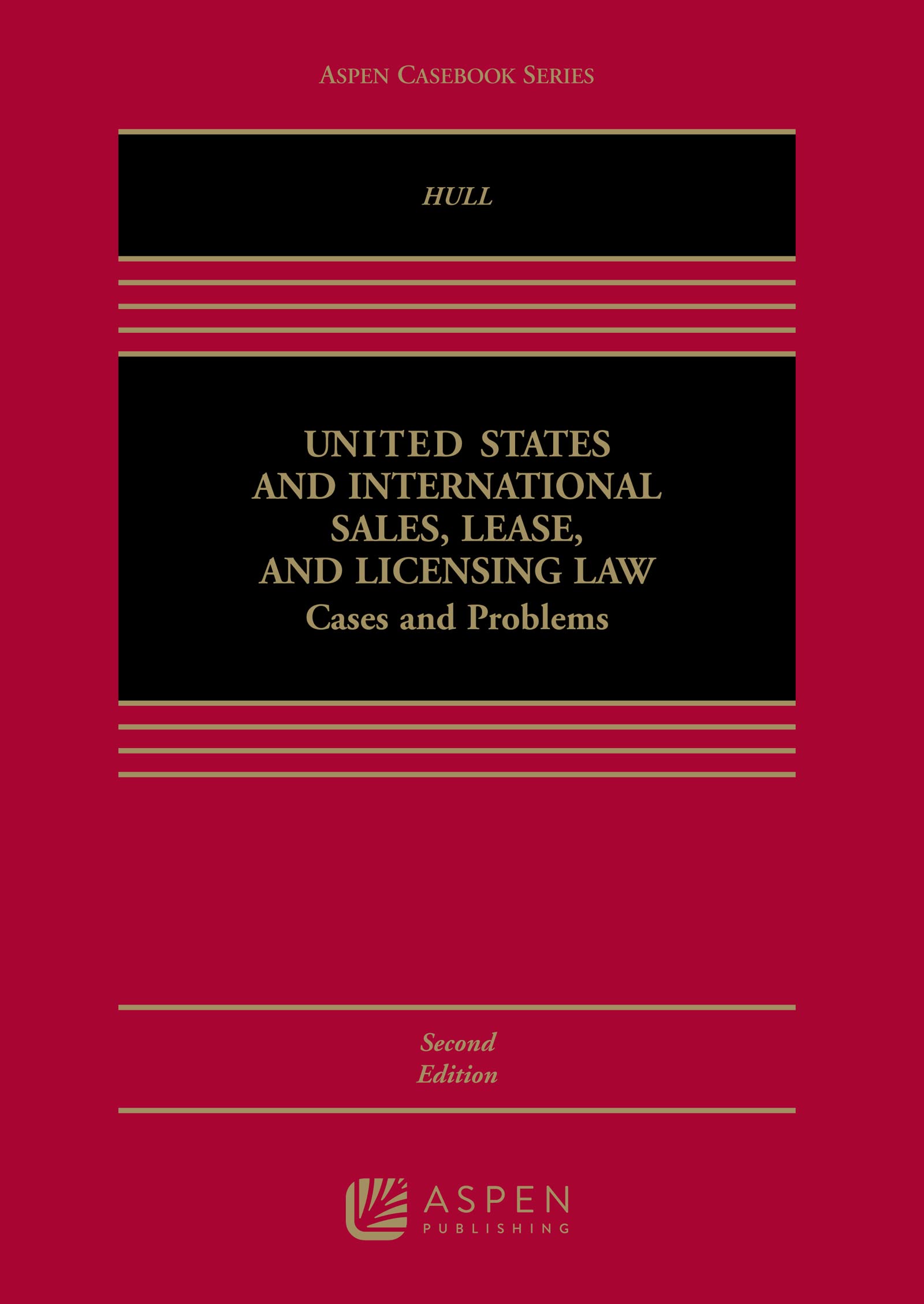 U.S. and International Sales, Lease, and Licensing Law: Cases and Problems (Aspen Casebook Series) Law