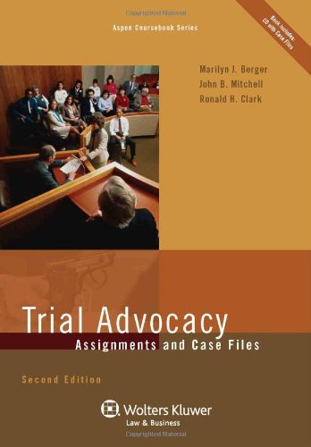 Trial Advocacy: Assignment and Case Files (Aspen Coursebook) Law