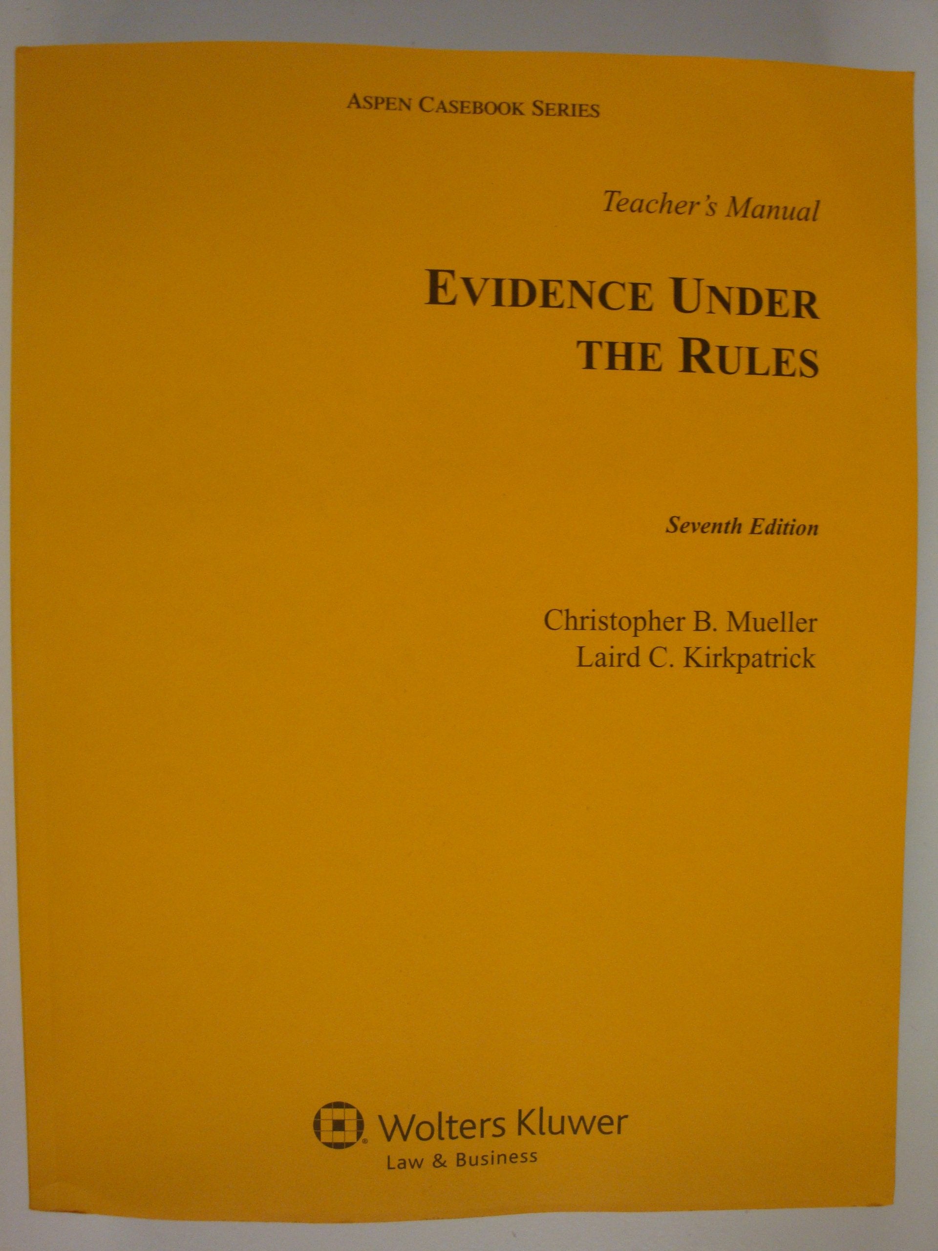 Teacher's Manual to Evidence Under the Rules, Seventh Edition (Aspen Casebook Series) Books