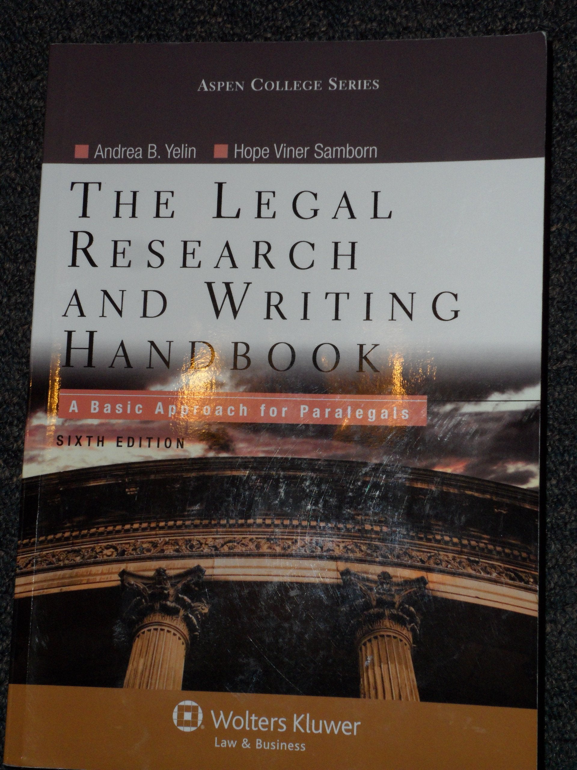 The Legal Research and Writing Handbook: A Basic Approach for Paralegals (Apen College Series) Law
