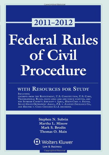 Federal Rules of Civil Procedure with Resources for Study Statutory, 2011-2012 Law