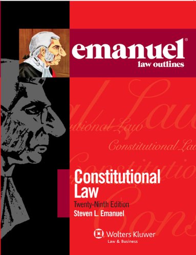 Constitutional Law (Emanuel Law Outlines) Law