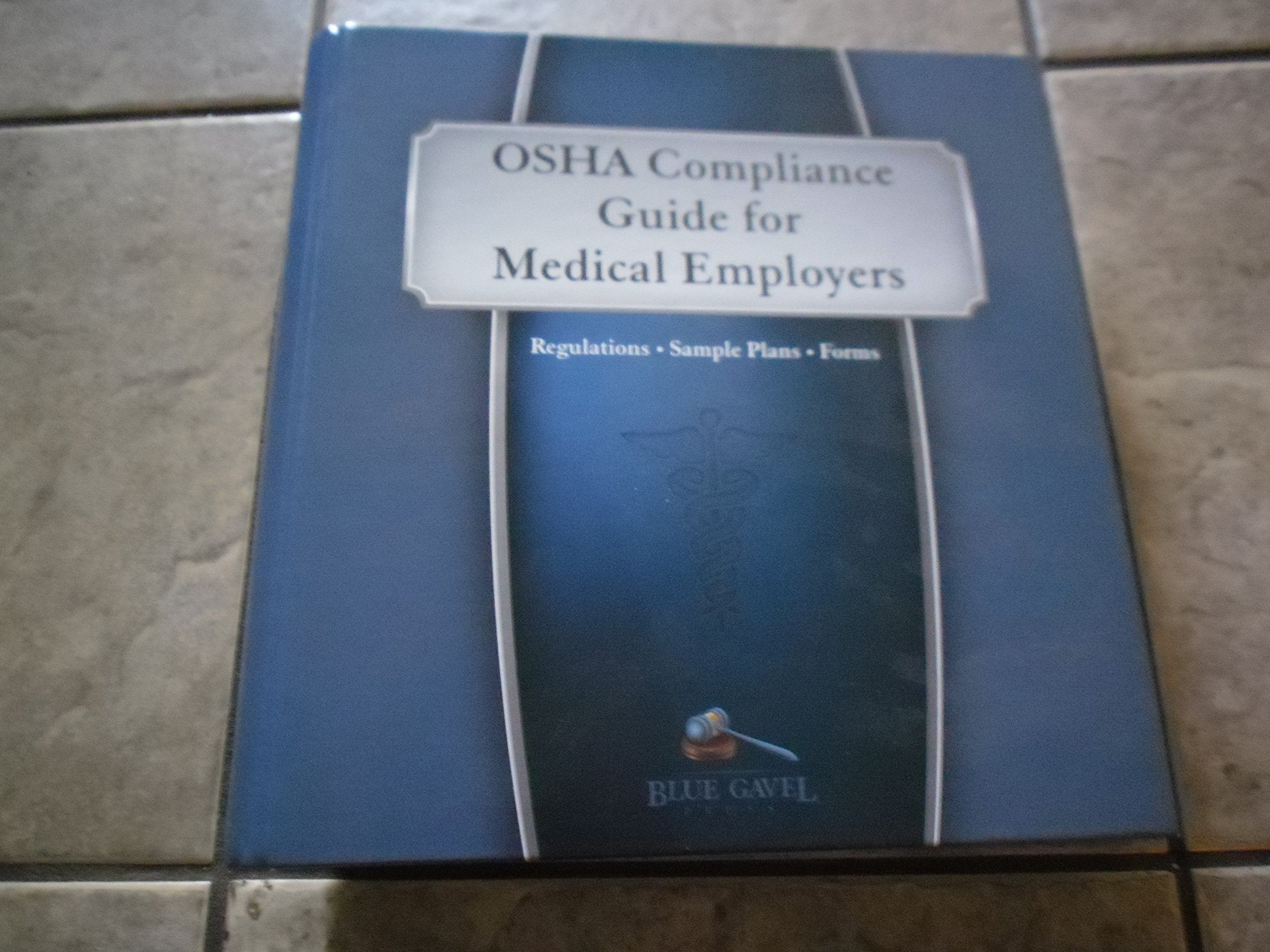 Osha Compliance Guide for Medical Employers Law
