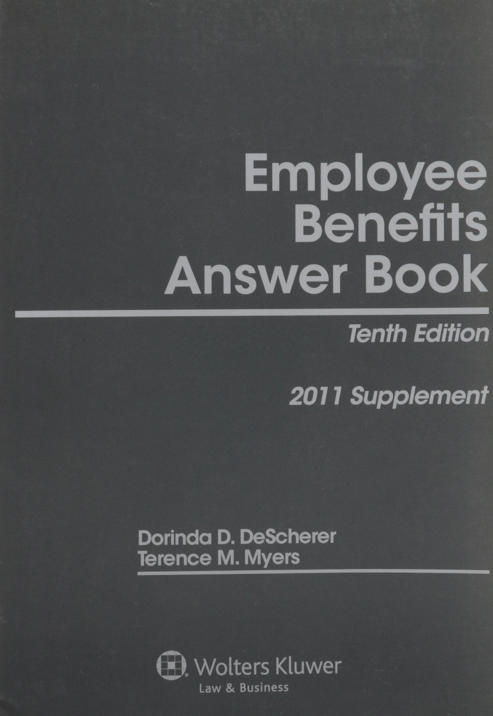 Employee Benefits Answer Book, 2011 Supplement: 2008 Supplement (Employee Benefits Answer Book Supplement) Law