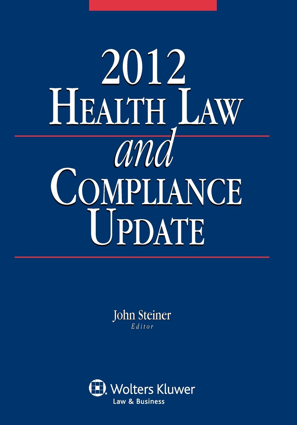 Health Law and Compliance Update 2012 Law