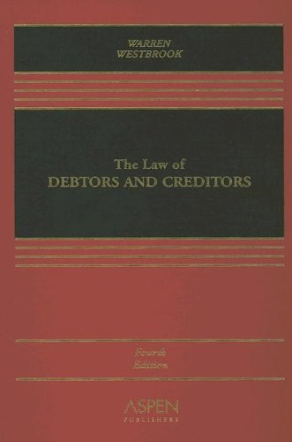 The Law of Debtors and Creditors: Text, Cases, and Problems (Casebook S.) Law
