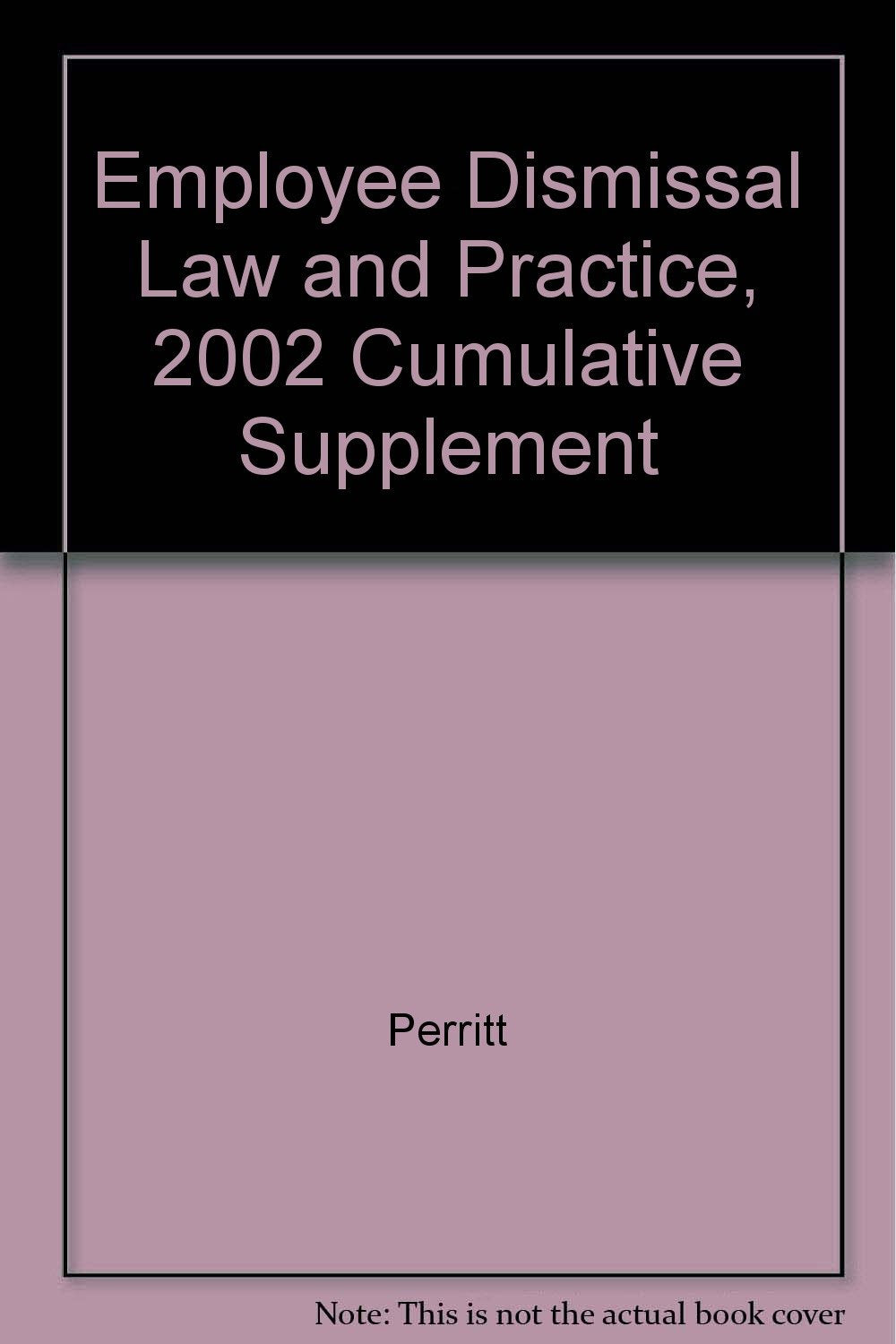 Employee Dismissal Law and Practice, 2002 Cumulative Supplement Books