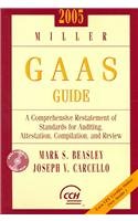 Miller GAAS Guide 2005, w. CD-ROM: A Comprehensive Restatement of Standards for Auditing, Attestation, Compilation, and Review. Earn CPE Credits Online (Comprehensive G.A.A.S. Guide) Law