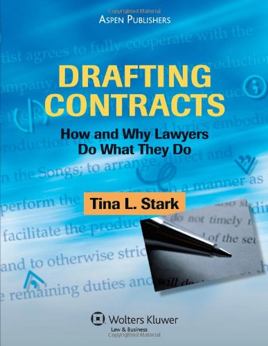 Drafting Contracts: How and Why Lawyers Do What They Do Law